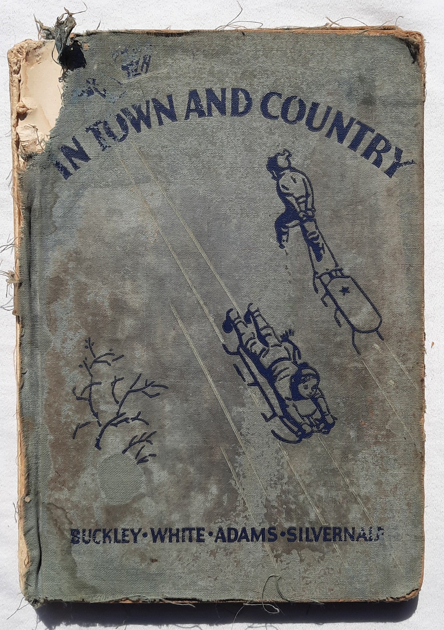 In Town and Country by Horace Mann Buckley; Margaret L. White; Alice B. Adams; Leslie R. Silverale (Acceptable, 1938, HC, 216 pages, American Book Company)