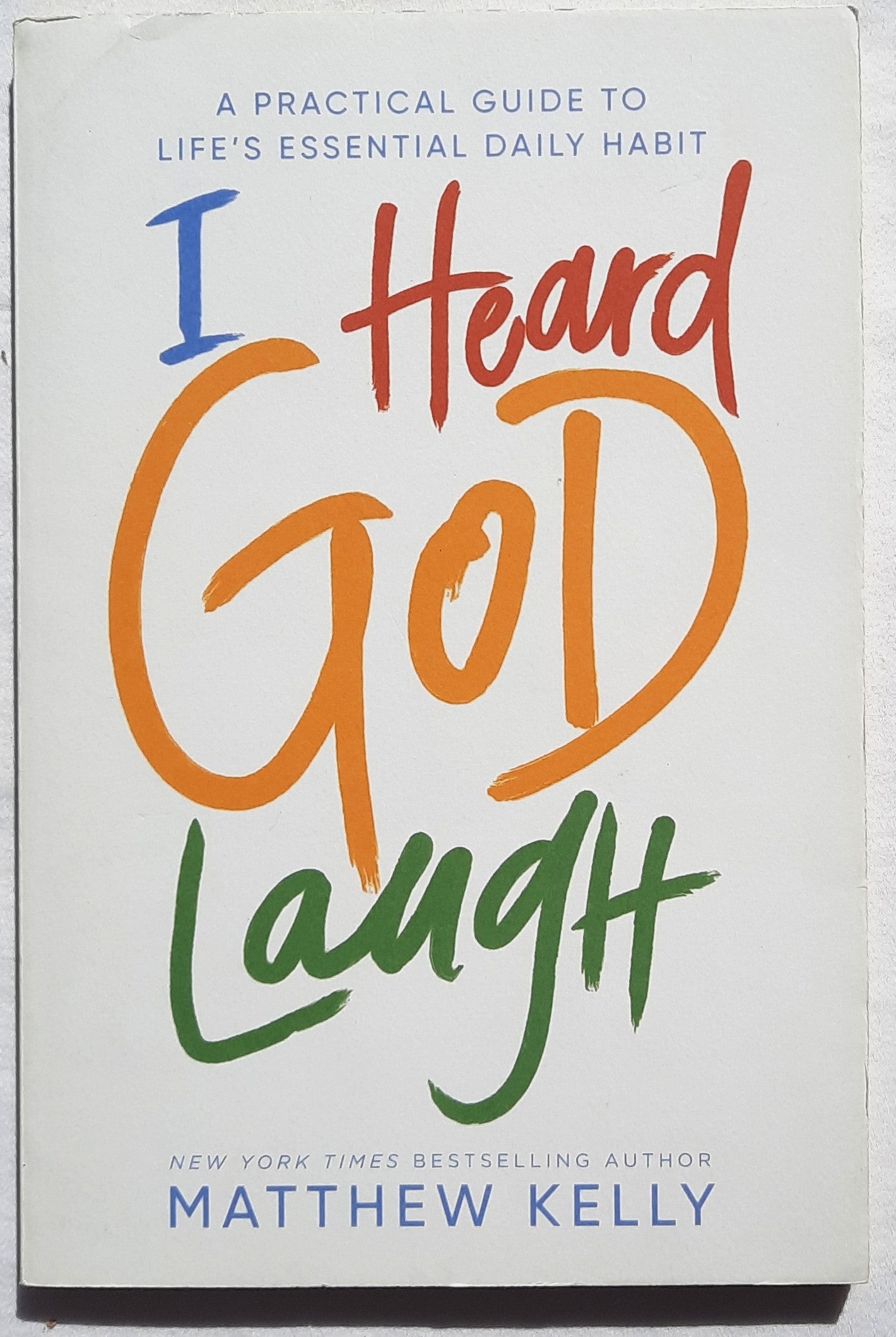 I Heard God Laugh by Matthew Kelly (Good, 2020, Pbk, 111 pages, Dynamic Catholic)
