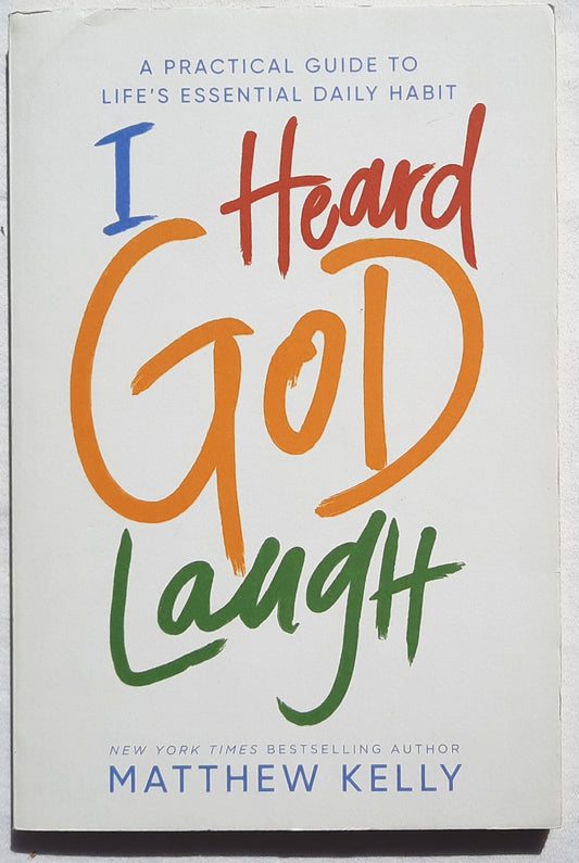 I Heard God Laugh by Matthew Kelly (Good, 2020, Pbk, 111 pages,  Dynamic Catholic)