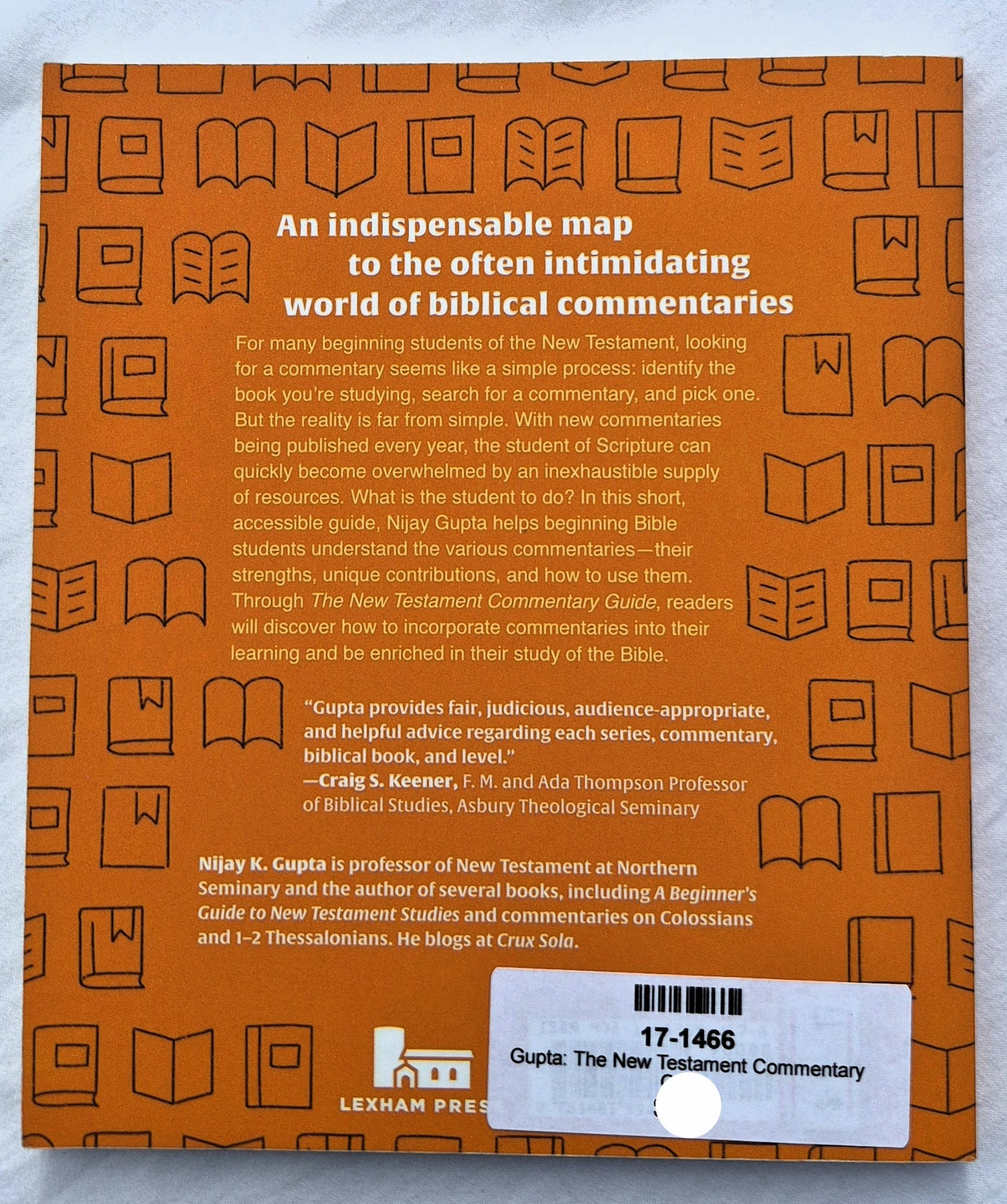 The New Testament Commentary Guide by Nijay K. Gupta (New, 2020, PBk, 120 pages, Lexham Press)