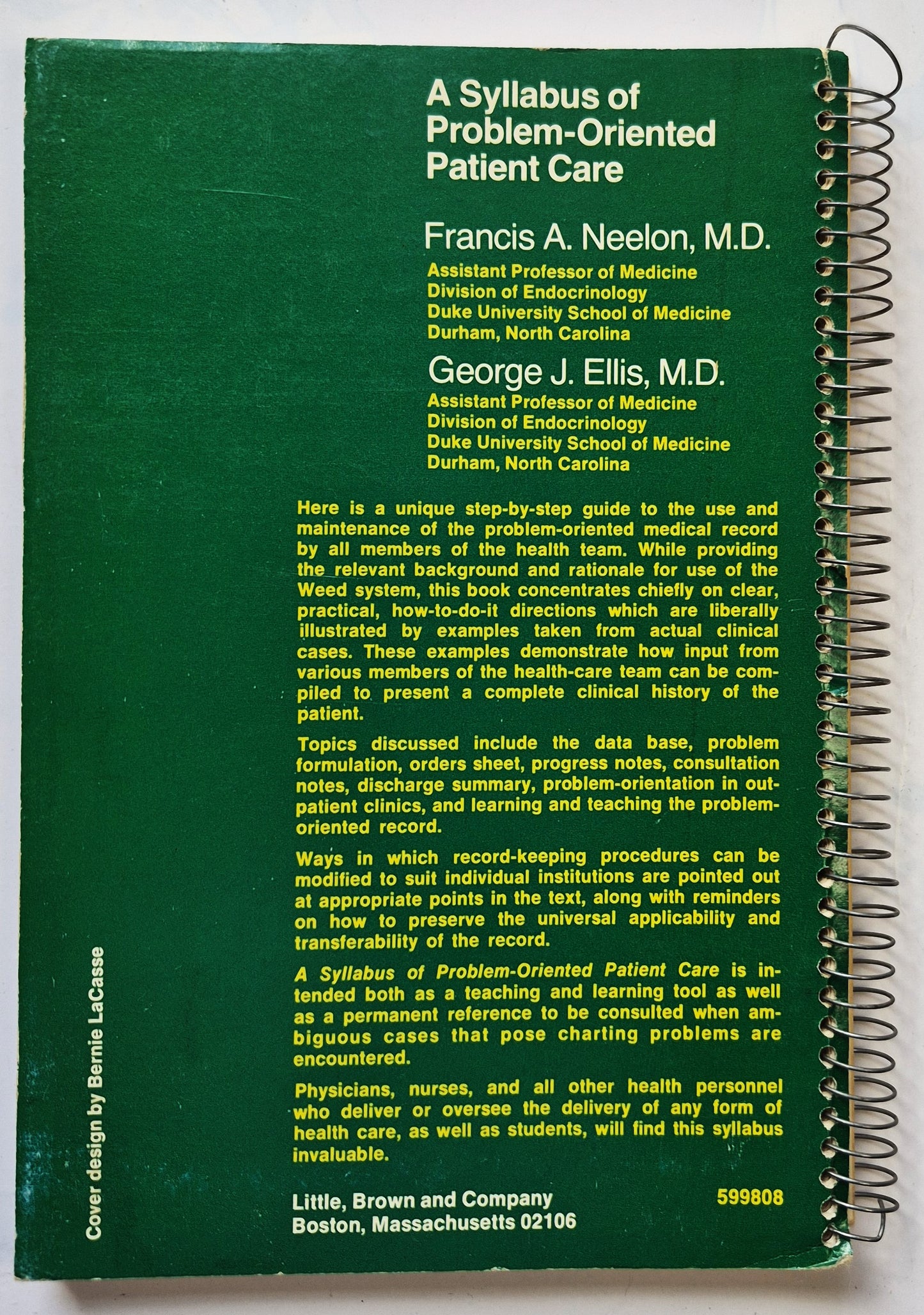 A Syllabus of Problem-Oriented Patient Care by Francis S. Neelon; George J. Ellis (Good, 1976; Pbk, 122 pgs, Little Brown & Co.)