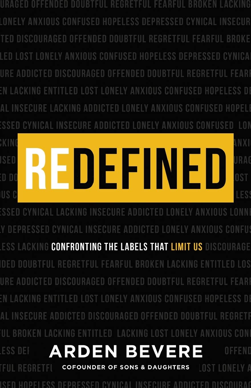 Redefined: Confronting the Labels that Limit Us by Arden Bevere (New, 2021, Pbk, 224 pages, Revell)