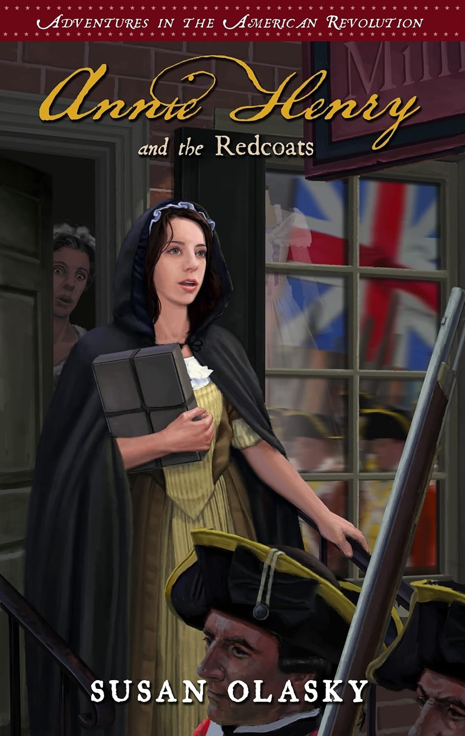 Annie Henry and the Redcoats #4 by Susan Olasky (New, 2011, Pbk, 100 pages, P&R Publishing)