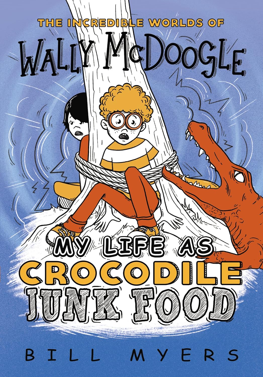 My Life as Crocodile Junk Food by Bill Myers (The Incredible Worlds of Wally McDoogle, New, 2020, Pbk, 144 pages, Thomas Nelson)