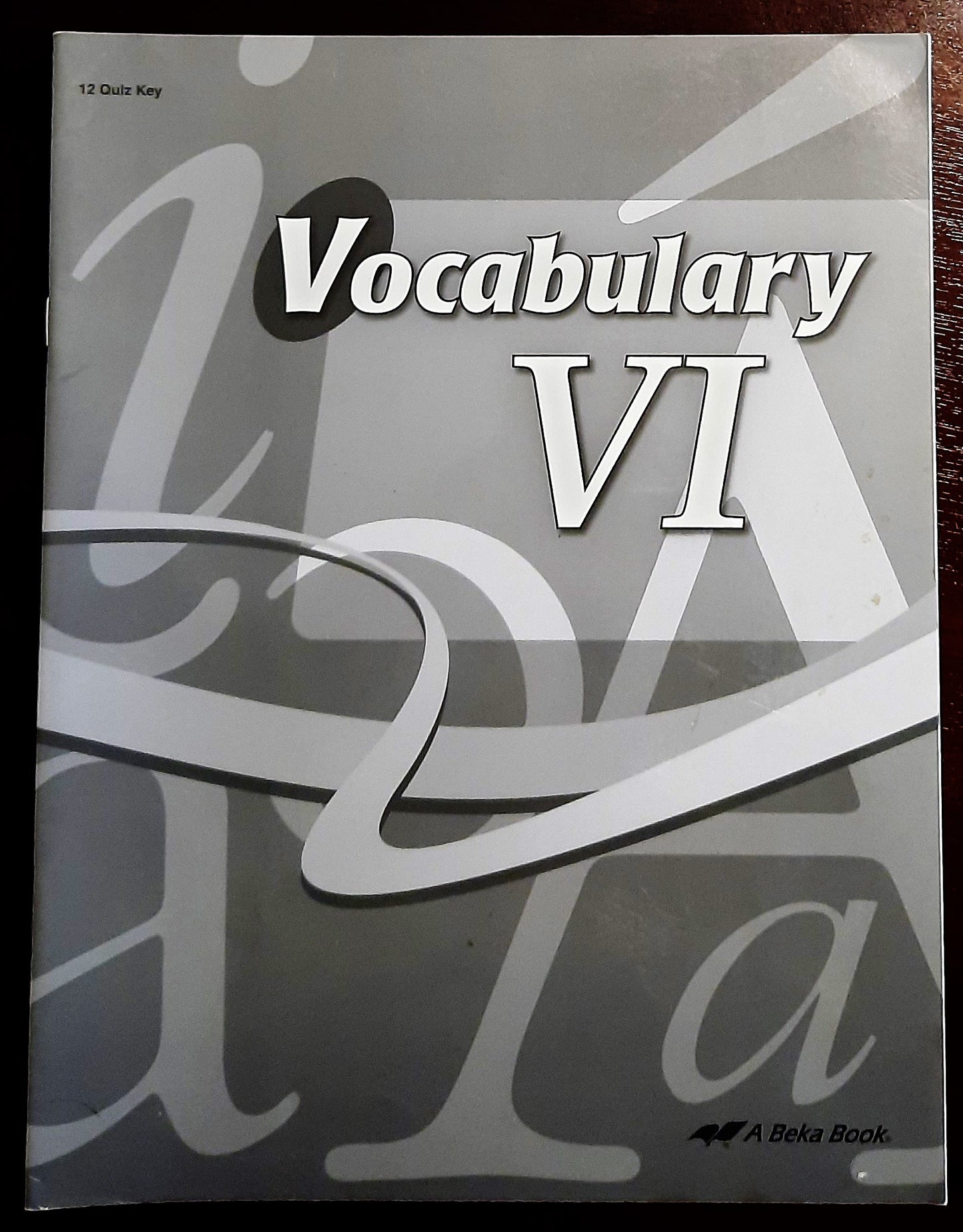 Abeka 12th grade Vocabulary Poetry VI Teacher Key 3rd Ed. (Very good, 2012); Quiz Key (Very good, 2006)