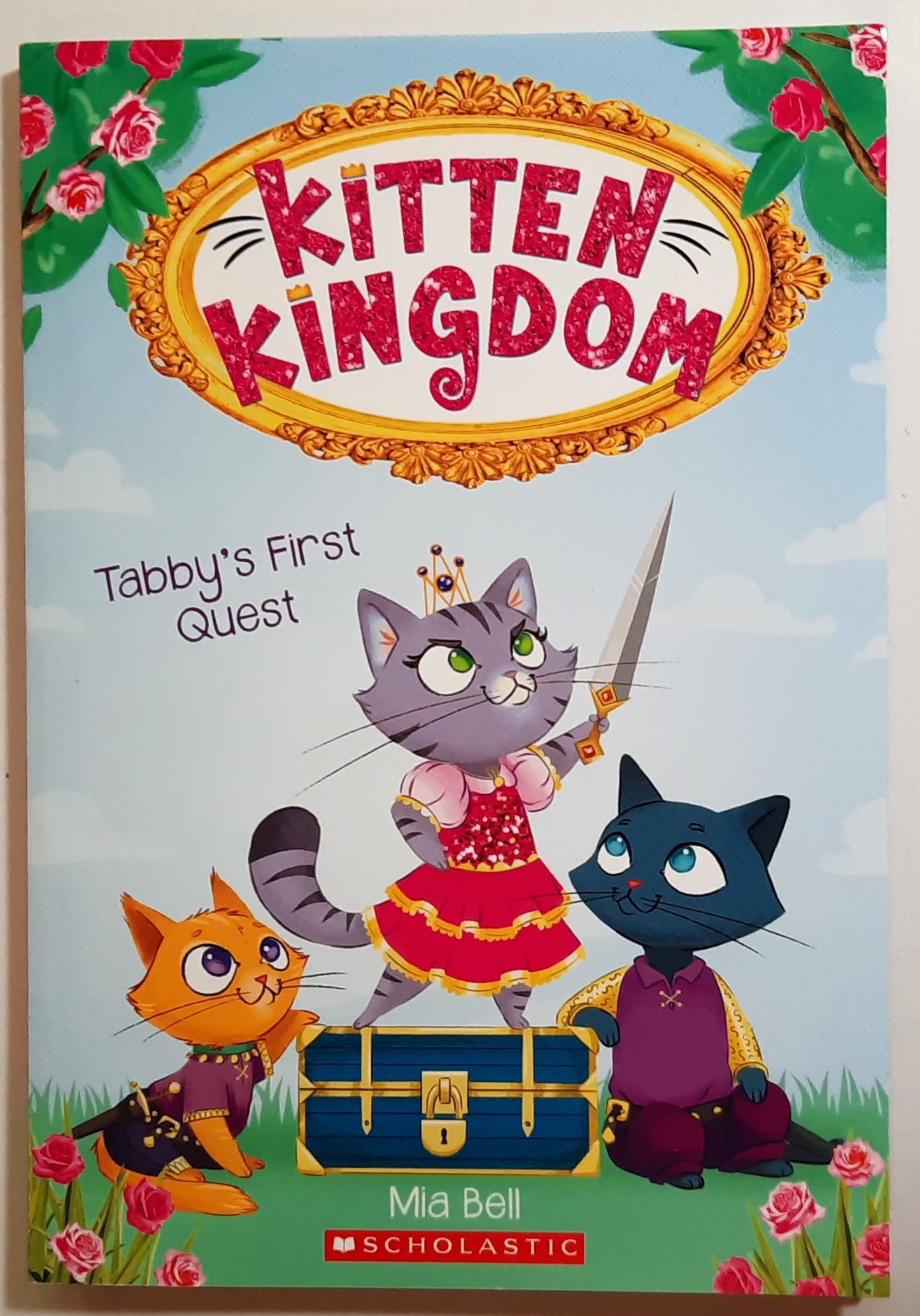 Tabby's First Quest #1 by Mia Bell (Kitten Kingdom, New, 2019, Pbk, 128 pages, Scholastic)
