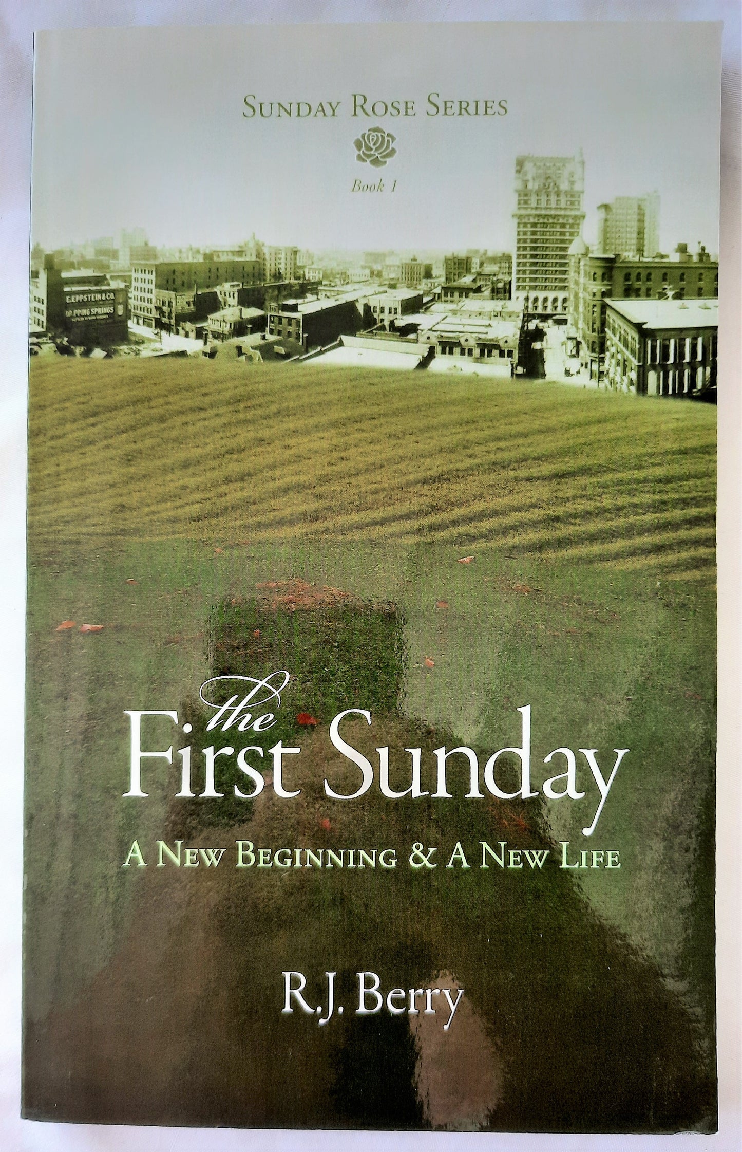 The First Sunday #1 by R.J. Berry (Sunday Rose series, New, 2011, Pbk, 138 pages, Imperium Publishing)