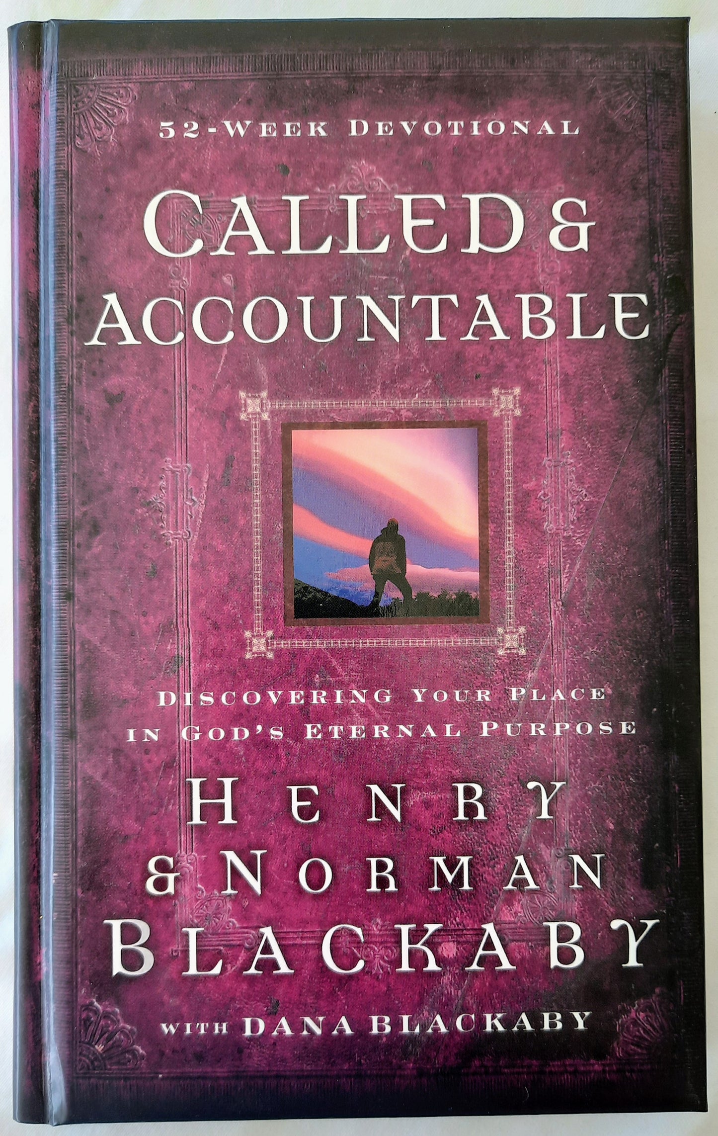 Called & Accountable: 52 Week Devotional by Henry & Norman Blackaby (New, 2007, HC, 174 pages, New Hope Publishers))