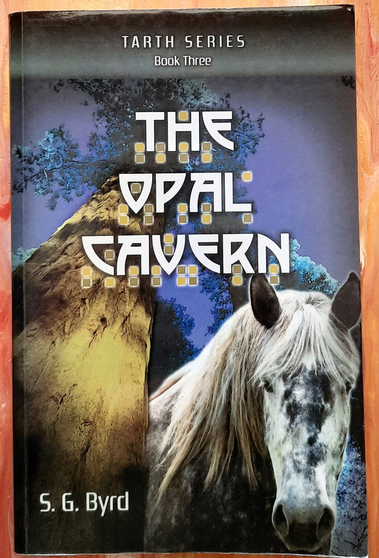The Opal Cavern #3 by S. G. Byrd (Tarth series, New, Pbk, 2012, OakTara, 201 pages)