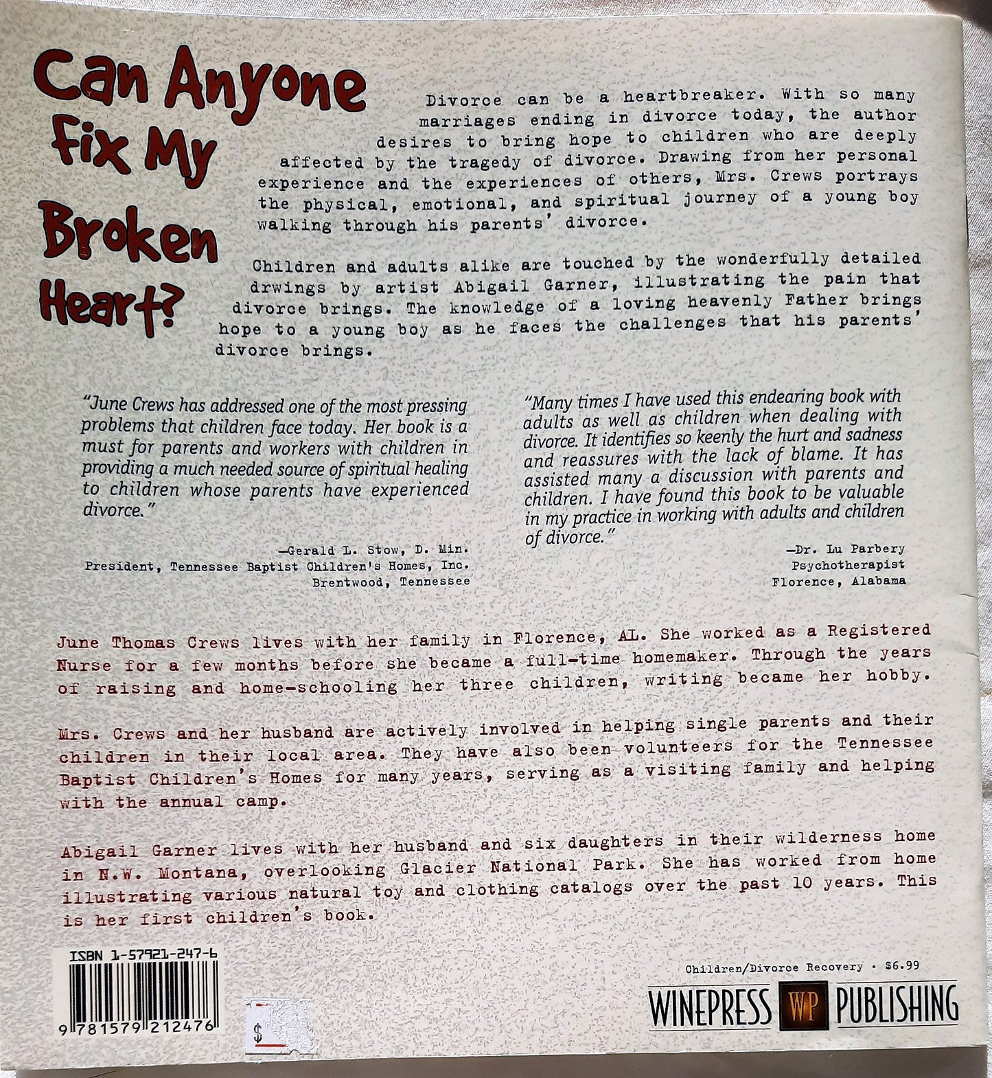 Can Anyone Fix My Broken Heart? by June Thomas Crews (Revised, New, 2000, Pbk, 32 pages, Winepress Publishing)