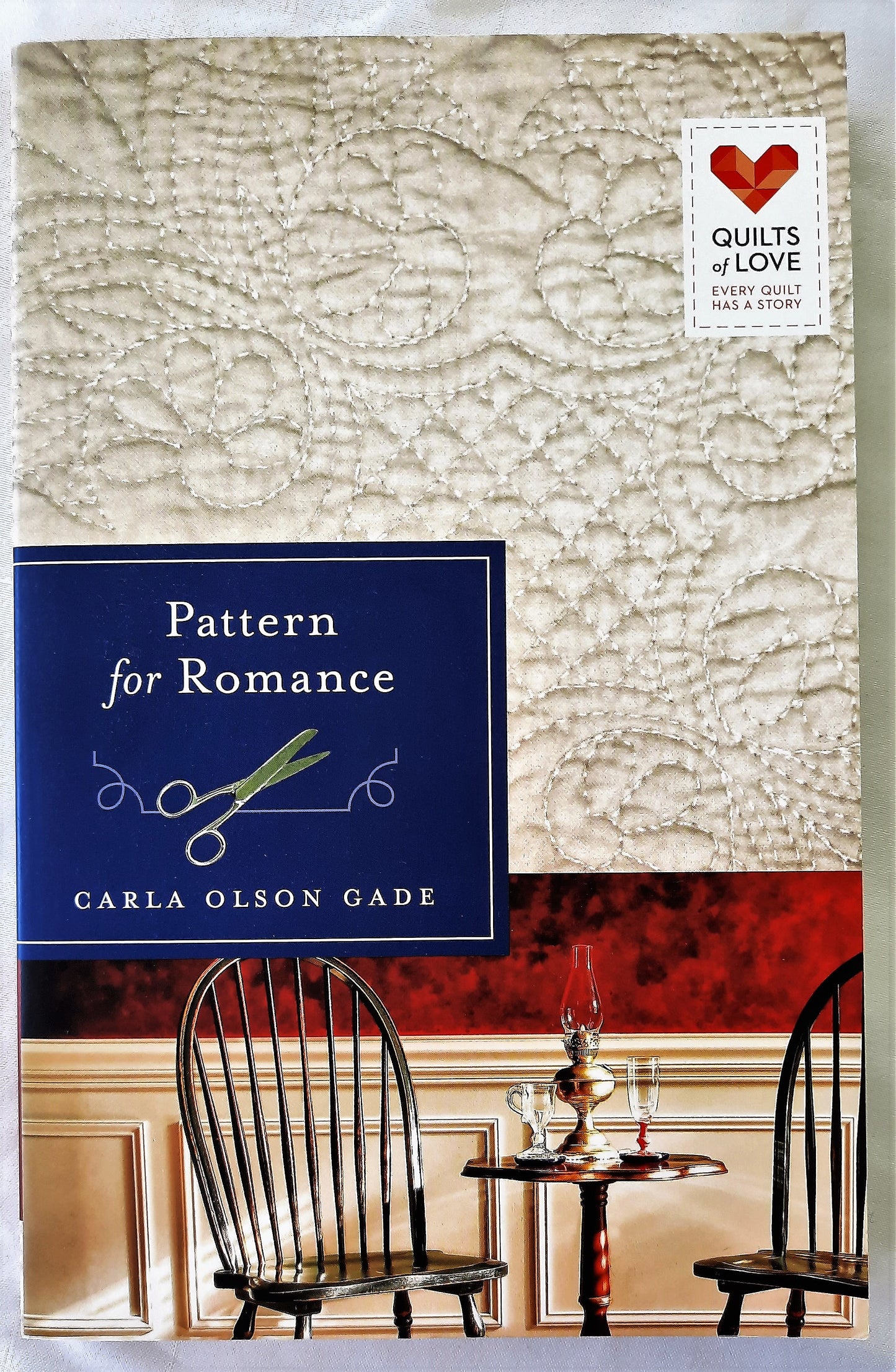Pattern for Romance by Carla Olson Gade (Quilts of Love, New, 2013, Pbk, 267 pages, Abingdon)