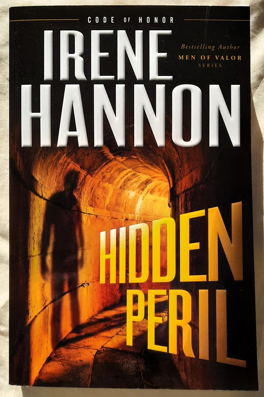 Hidden Peril #2 by Irene Hannon (New, 2018, Pbk, 400 pages, Code of Honor series, Revell)