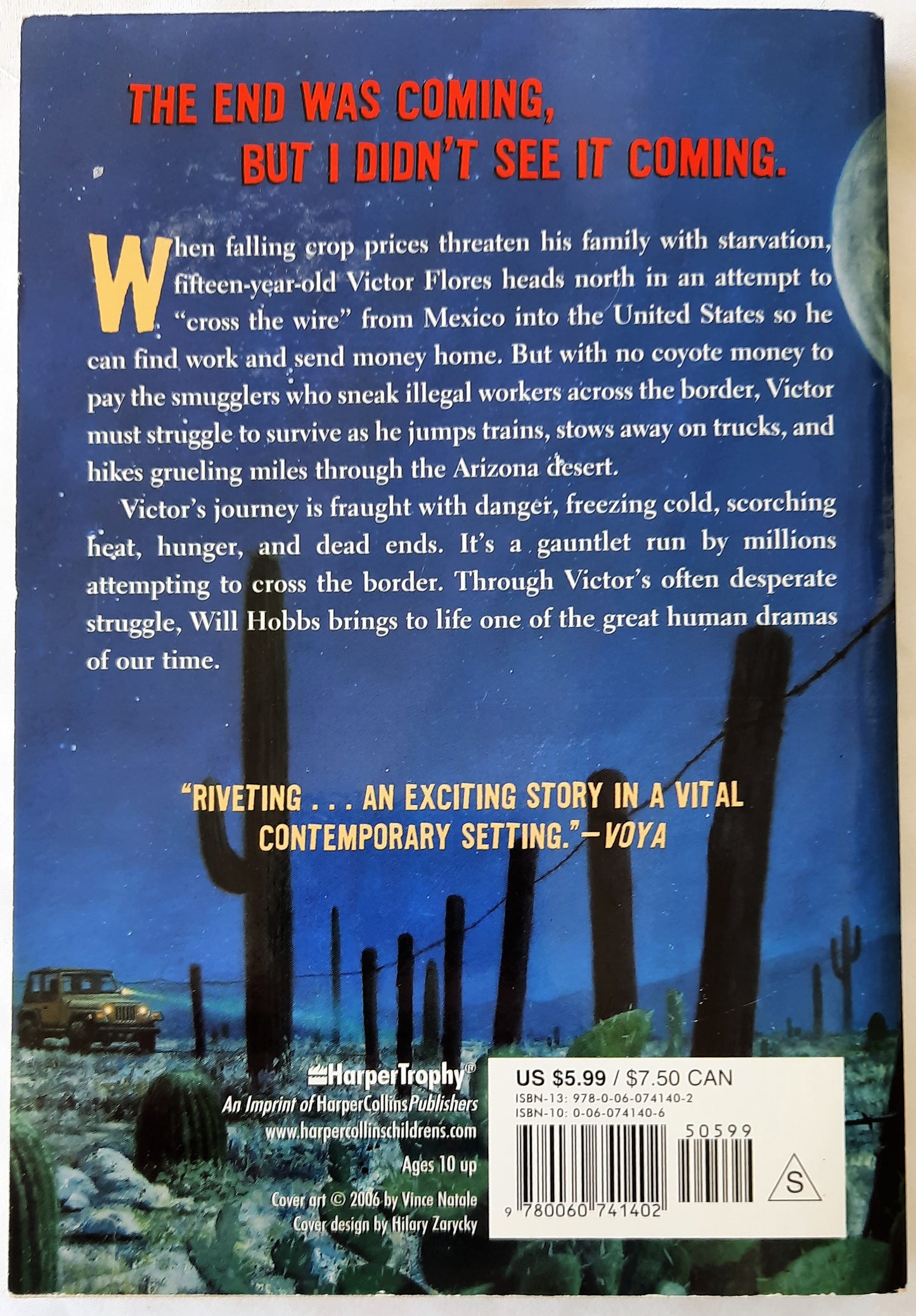 Crossing the Wire by Will Hobbs (Very good, 2007, Pbk, 216 pages, HarperTrophy)