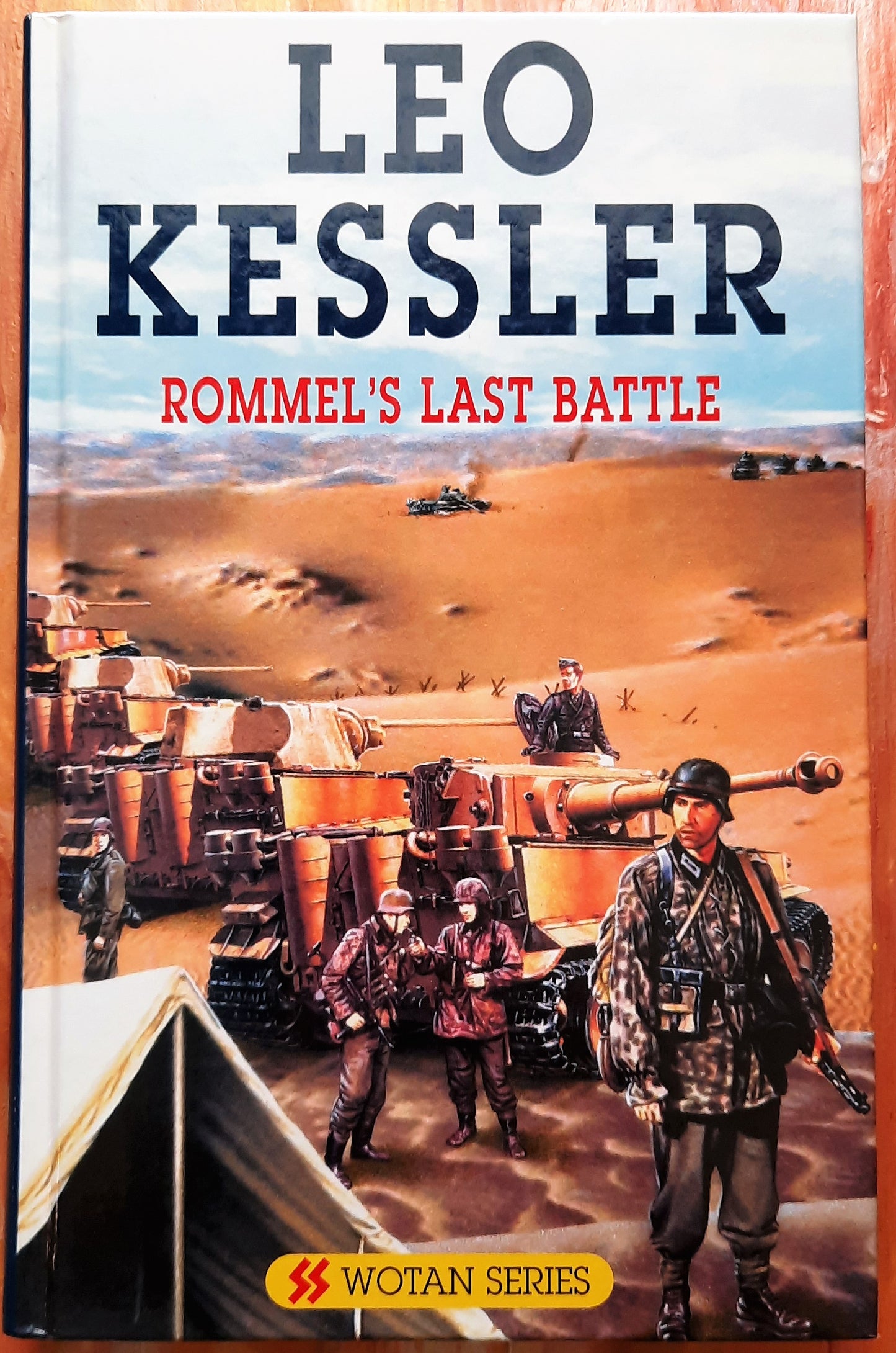 Rommel's Last Battle by Leo Kessler (SS Wotan series, Very good, 2006, HC, 179 pages, Sevren House)