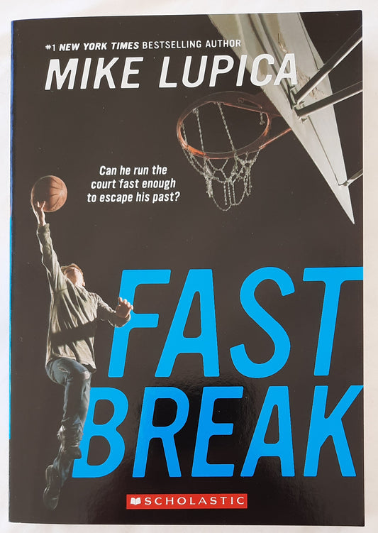 Fast Break by Mike Lupica (New, Paperback, 2016, 262 pages, Scholastic)