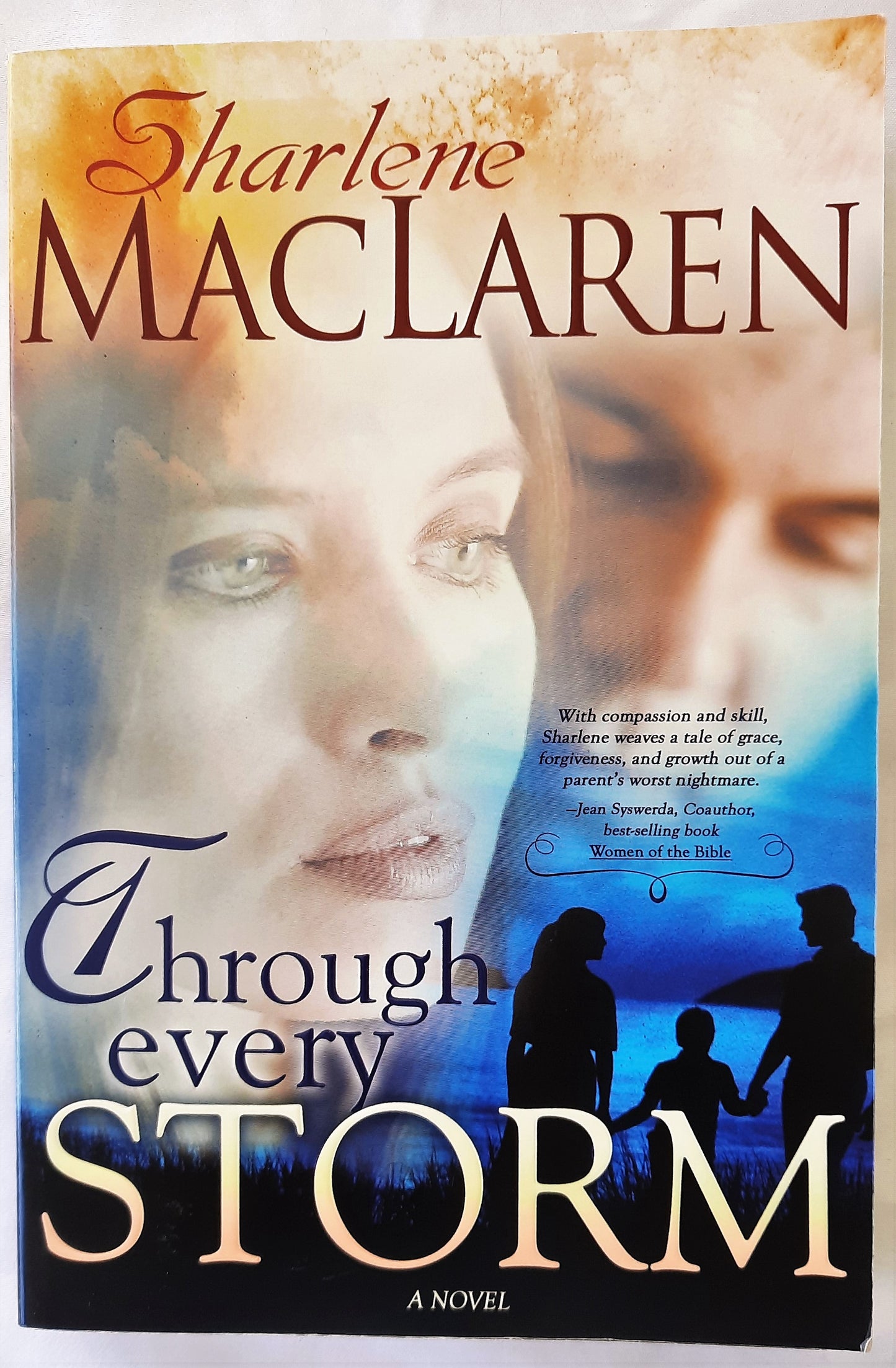 Through Every Storm by Sharlene MacLaren (Very good, 2006, Pbk, 368 pages, Whitaker House)