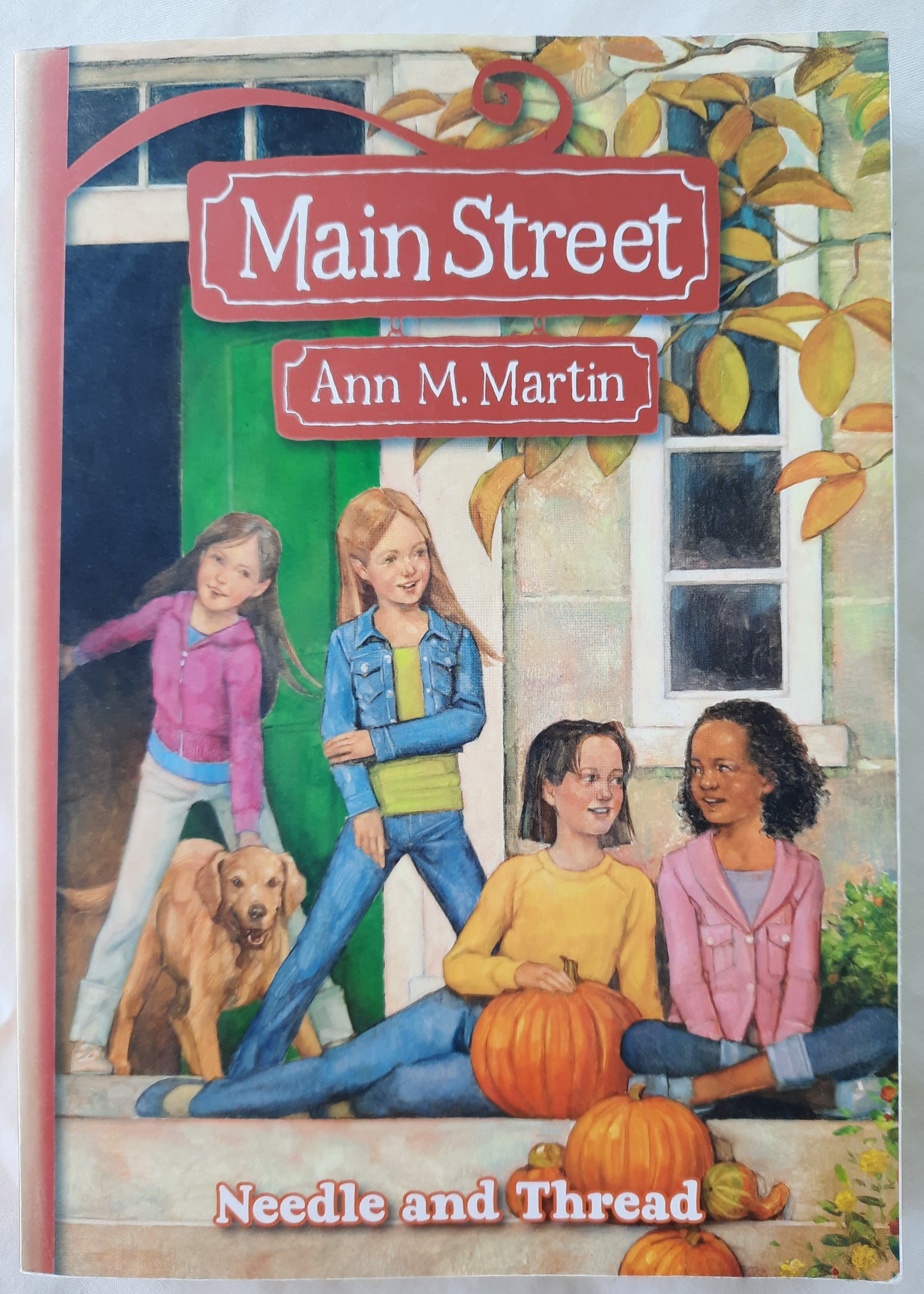 Main Street: Needle and Thread by Ann M. Martin (Very Good, 2007, Pbk, 215 pages, Scholastic)