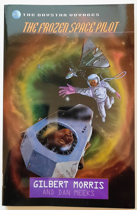 The Frozen Space Pilot by Gilbert Morris; Dan Meeks (Daystar Voyages Series #8, New, 1999, Pbk, 160 pages, Moody Pub.)