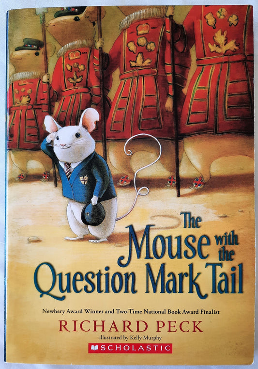 The Mouse With the Question Mark Tail by Richard Peck (New, 2014, Pbk, 223 pages, Scholastic)