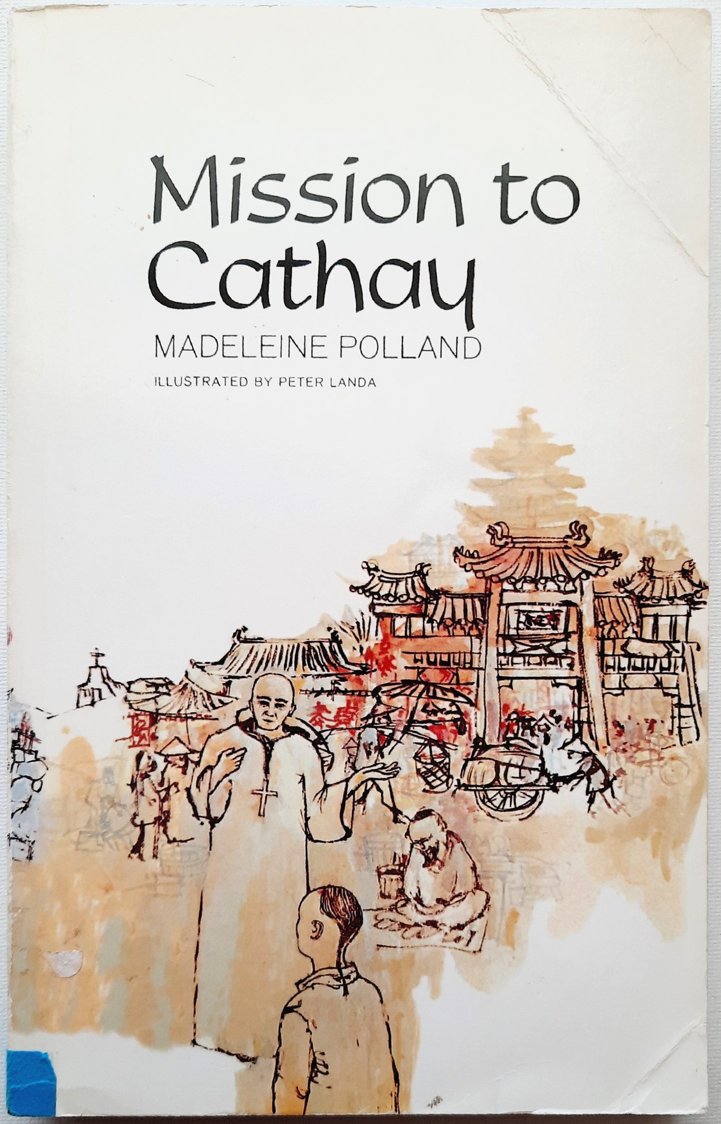 Mission to Cathay by Madeleine Polland (Very good, Pbk, 2000, Sonlight, 229 pgs)