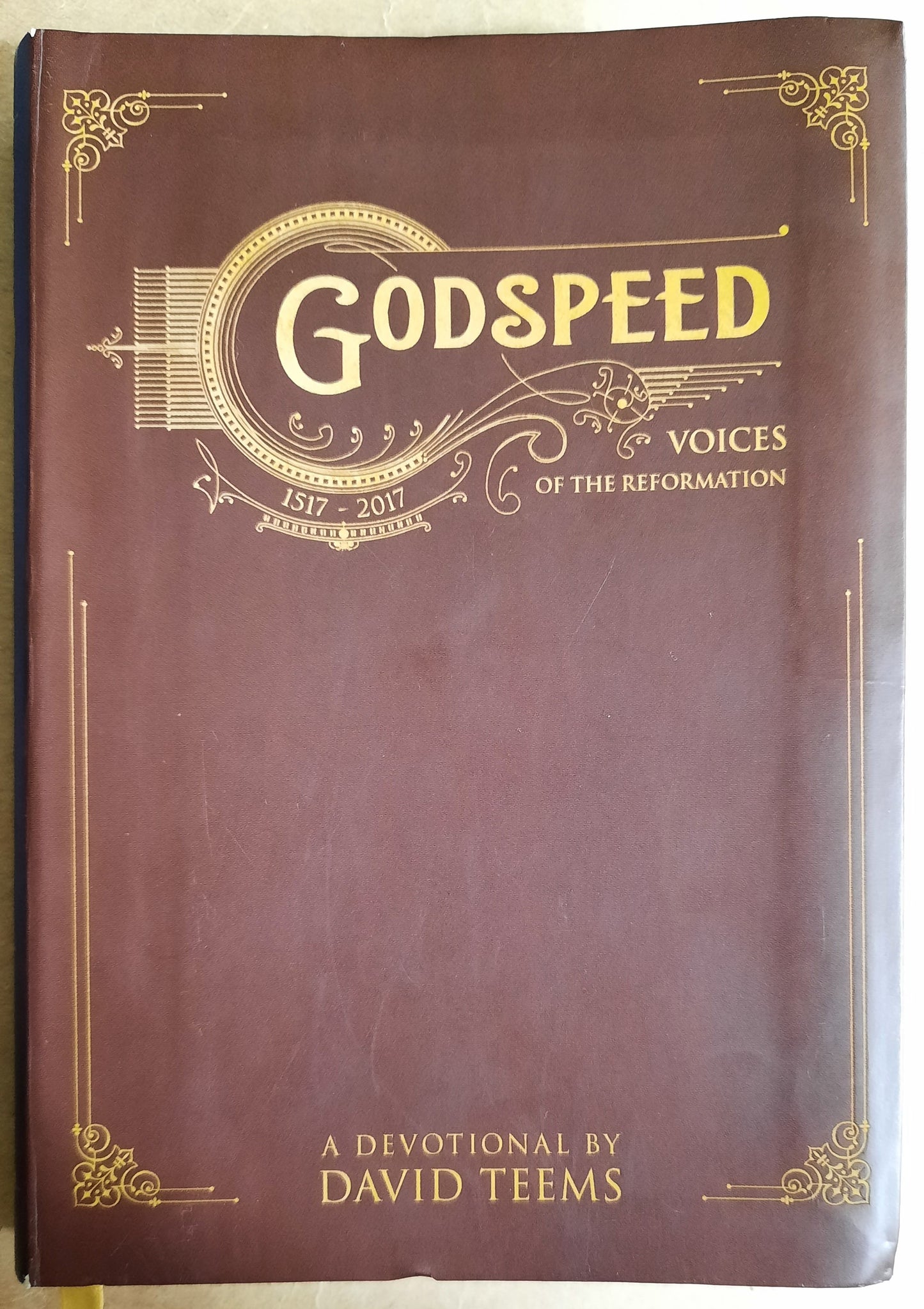Godspeed: Voices of the Reformation David Teems (Like New, 2017, Flexibound, 384 pages, Abingdon Press)