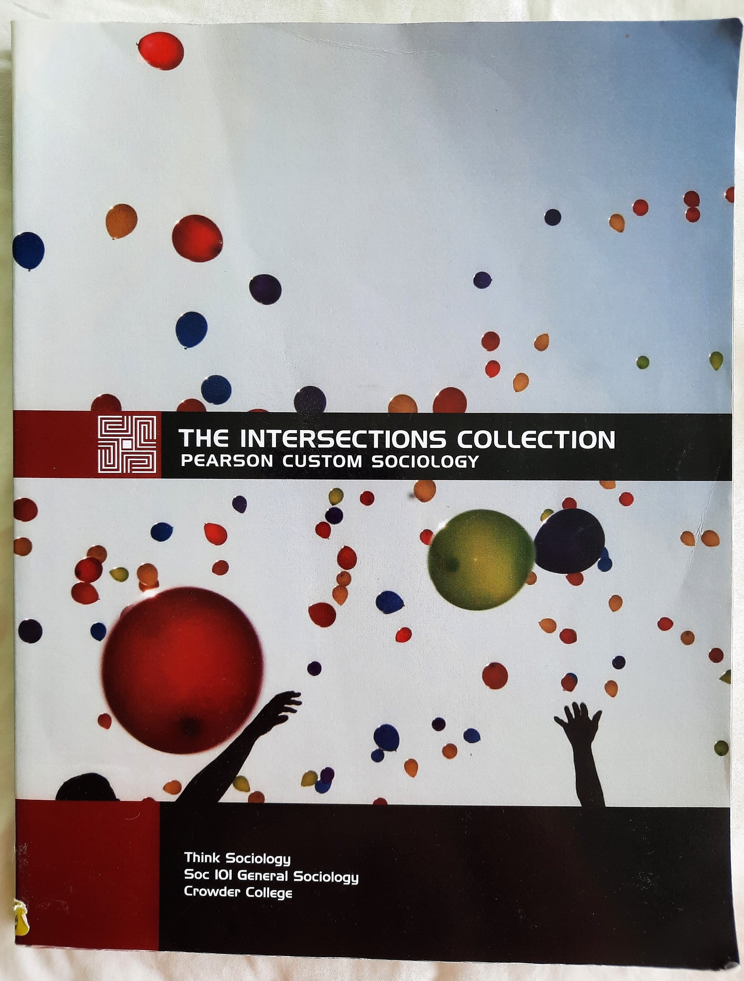 The Intersections Collection: Think Sociology 101 Crowder College by Kathleen Tiemann (Very Good, Pbk)