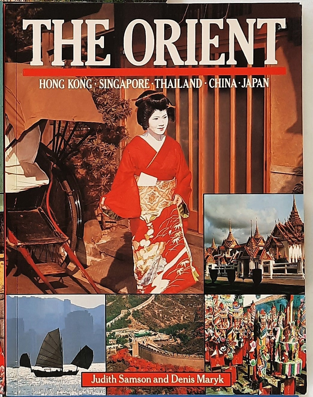 The Orient by Judith Samson; Denis Maryk (Hong Kong, Singapore, Thailand, China, Japan; Very good, 19985, Pbk, 64 pages)