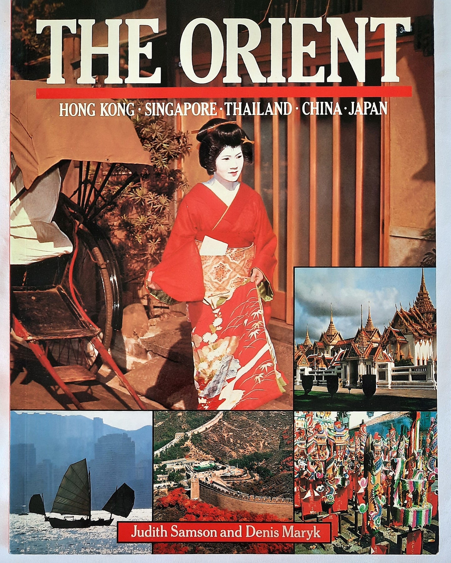 The Orient by Judith Samson; Denis Maryk (Hong Kong, Singapore, Thailand, China, Japan; Very good, 19985, Pbk, 64 pages)