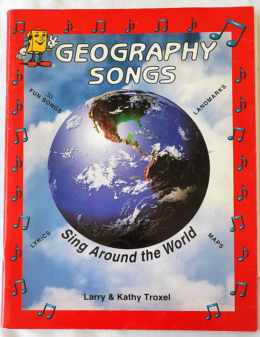 Geography Songs: Sing Around the World by Larry & Kathy Troxel (Very good, 2004, Pbk, 69 pages, Audio Memory)