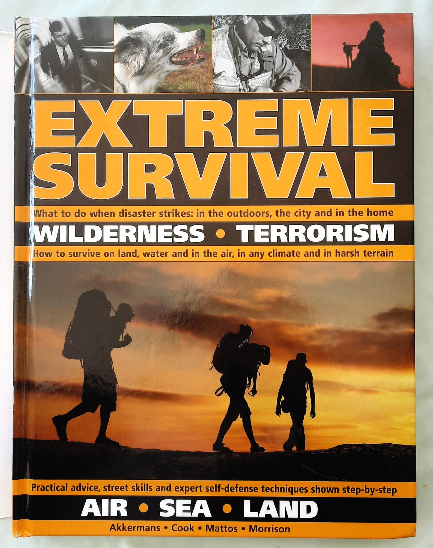 Extreme Survival by A. Akkermans; B. Mattos; B. Morrison; H. Cook (Like new, 2013, HC, 256 pages, JG Press)