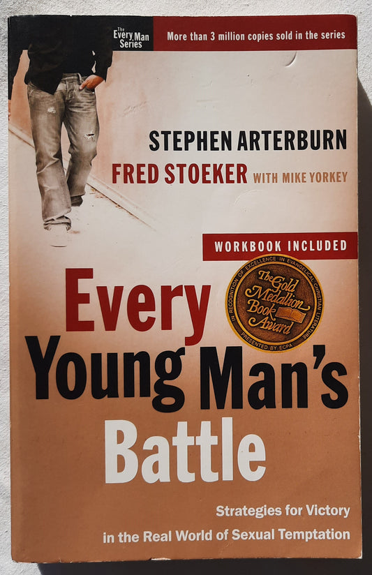 Every Young Man's Battle: Strategies for Victory in the Real World of Sexual Temptation with Workbook by Stephen Arterburn; Fred Stoeker, Mike Yorkey (Very Good, 2001, PBK, 313 pages, WaterBrook Press)