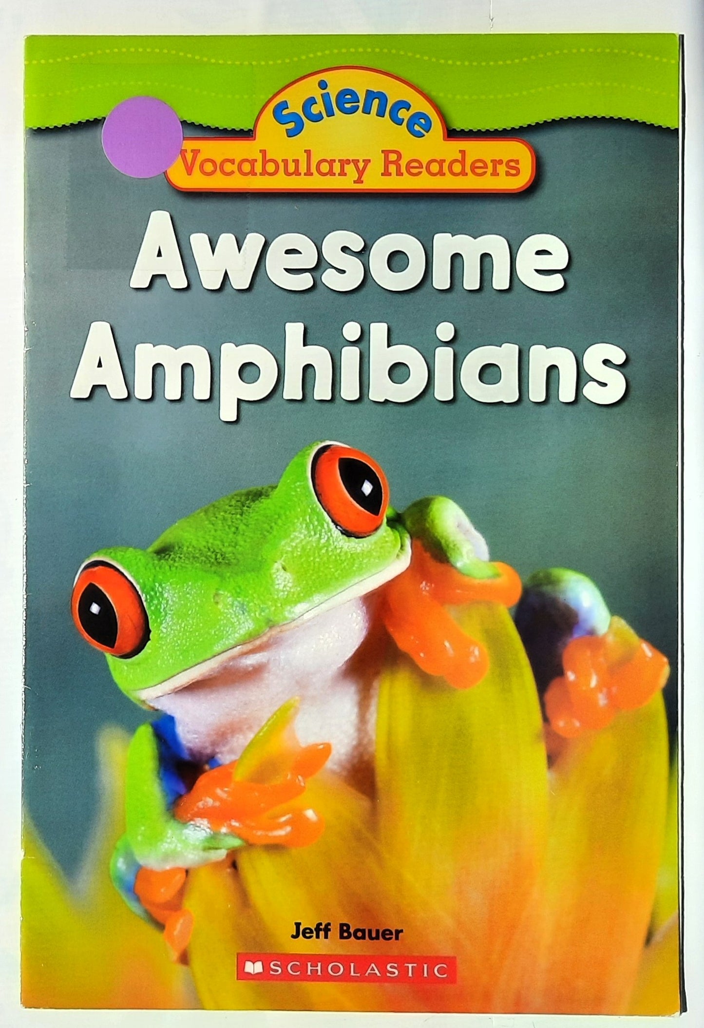 Science Vocabulary Readers: Awesome Amphibians by Jeff Bauer (Very good, 2009, Pbk, 16 pages, Scholastic)