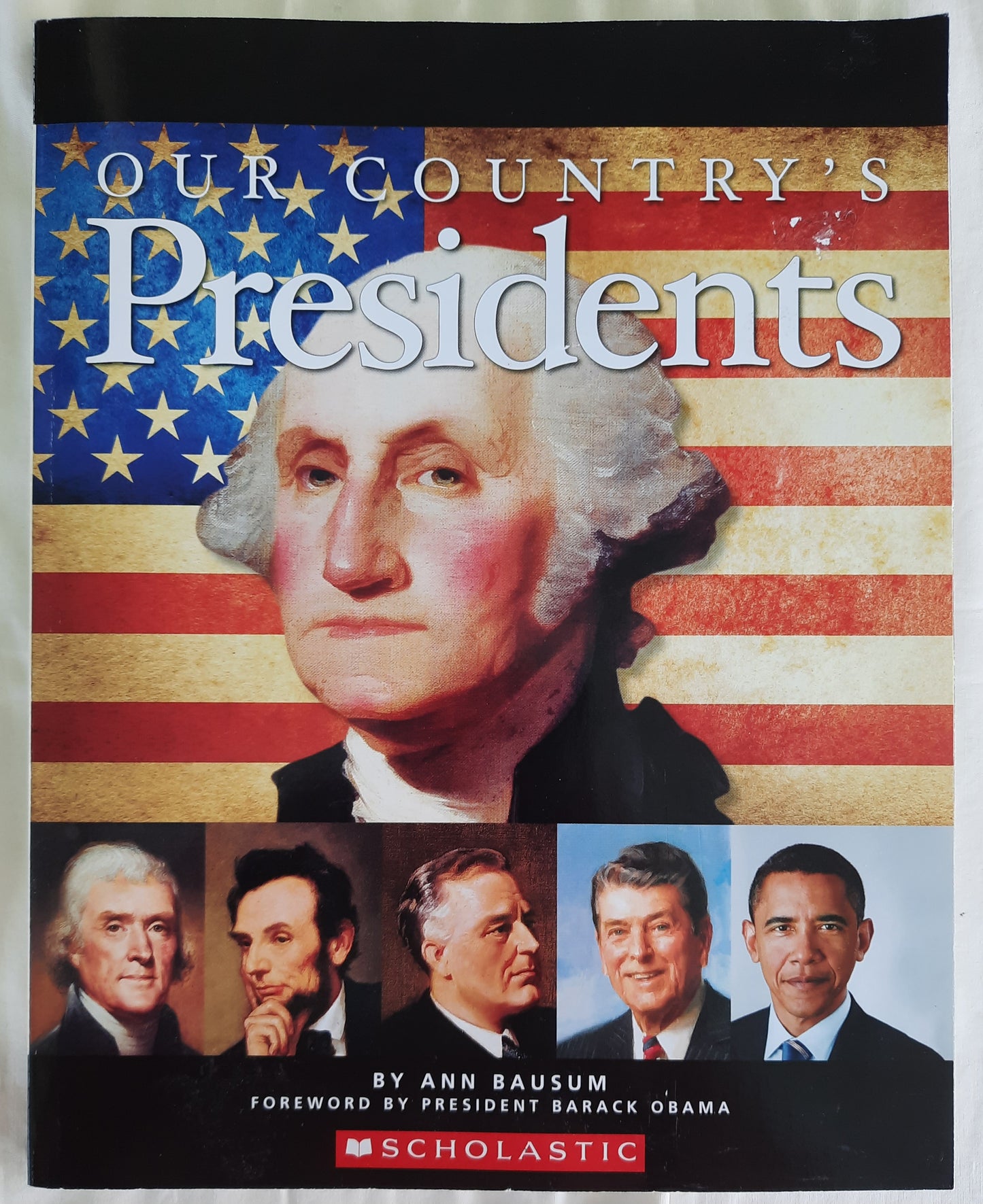 Our Country's Presidents by Ann Bausum (New, 2013, Pbk, 224 pages, Scholastic)