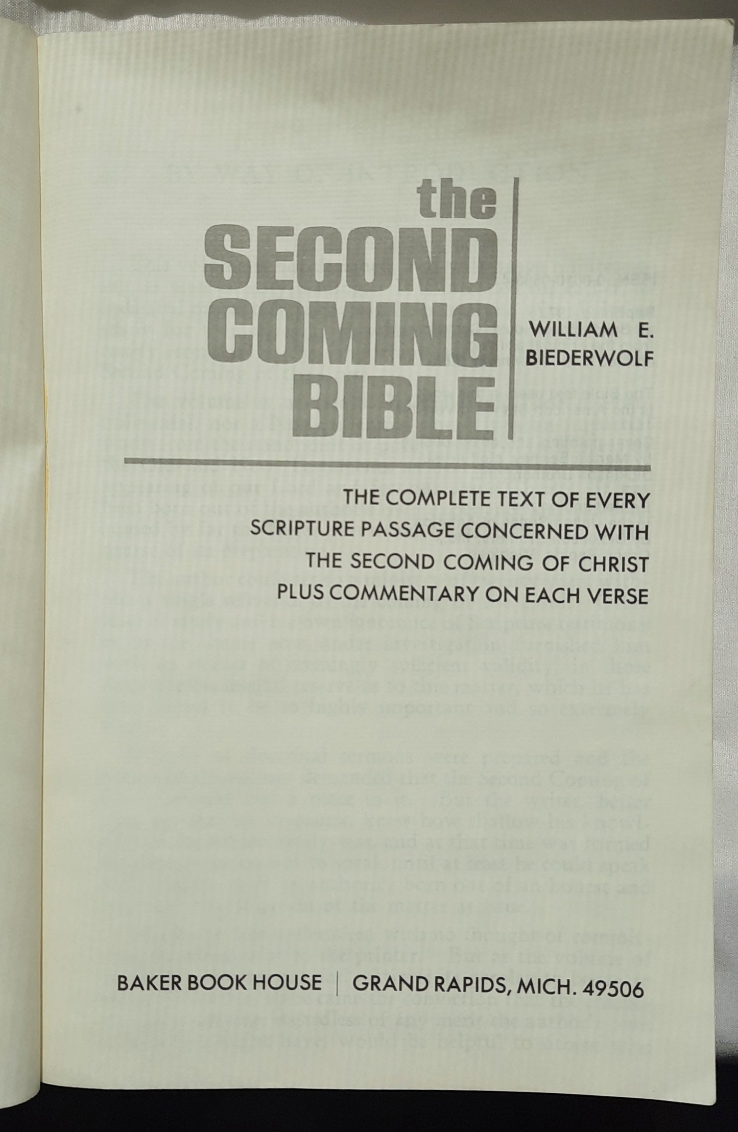 The Second Coming Bible by William E. Biederwolf (Good, 1972, Pbk, 728 pages, Baker Book House)