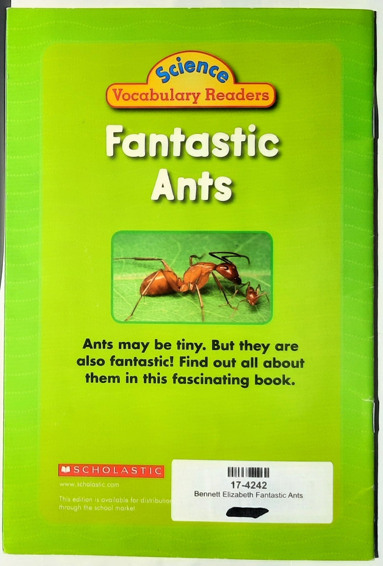 Science Vocabulary Readers: Fantastic Ants by Elizabeth Bennett (Very good, 2008, Pbk, 24 pages, Scholastic)