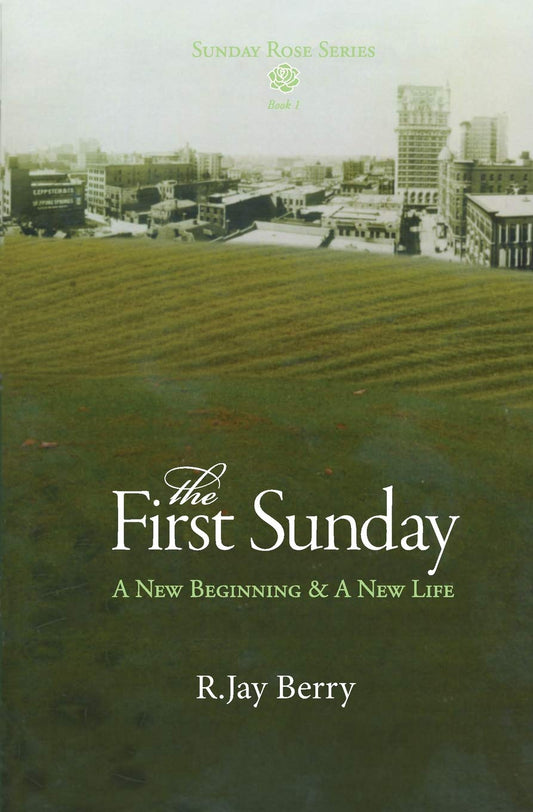 The First Sunday #1 by R.J. Berry (Sunday Rose series, New, 2011, Pbk, 138 pages, Imperium Publishing)