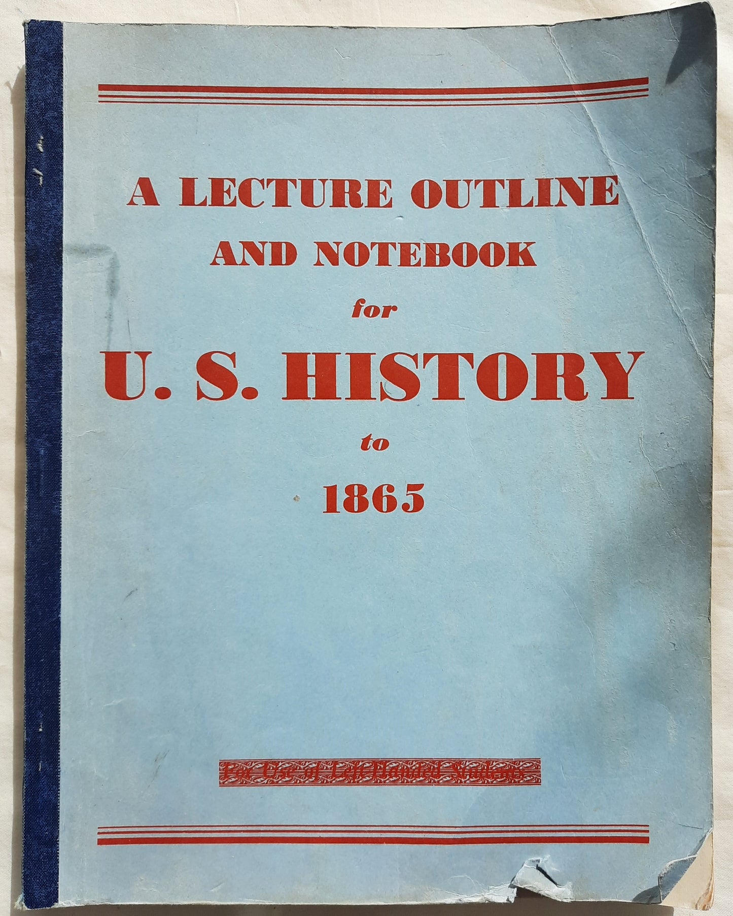 A Lecture Outline and Notebook for U.S. History in 1865 by Donald Berthrong, Donnell Owings and Eugene Hollon (Good, 1957, Pbk)