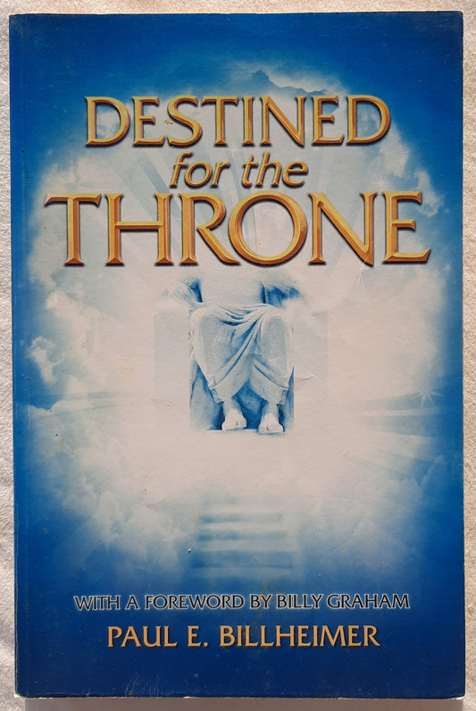Destined for the Throne by Paul E. Billheimer (Good, 1978, Pbk, 134 pages, Trinity Broadcasting Network)