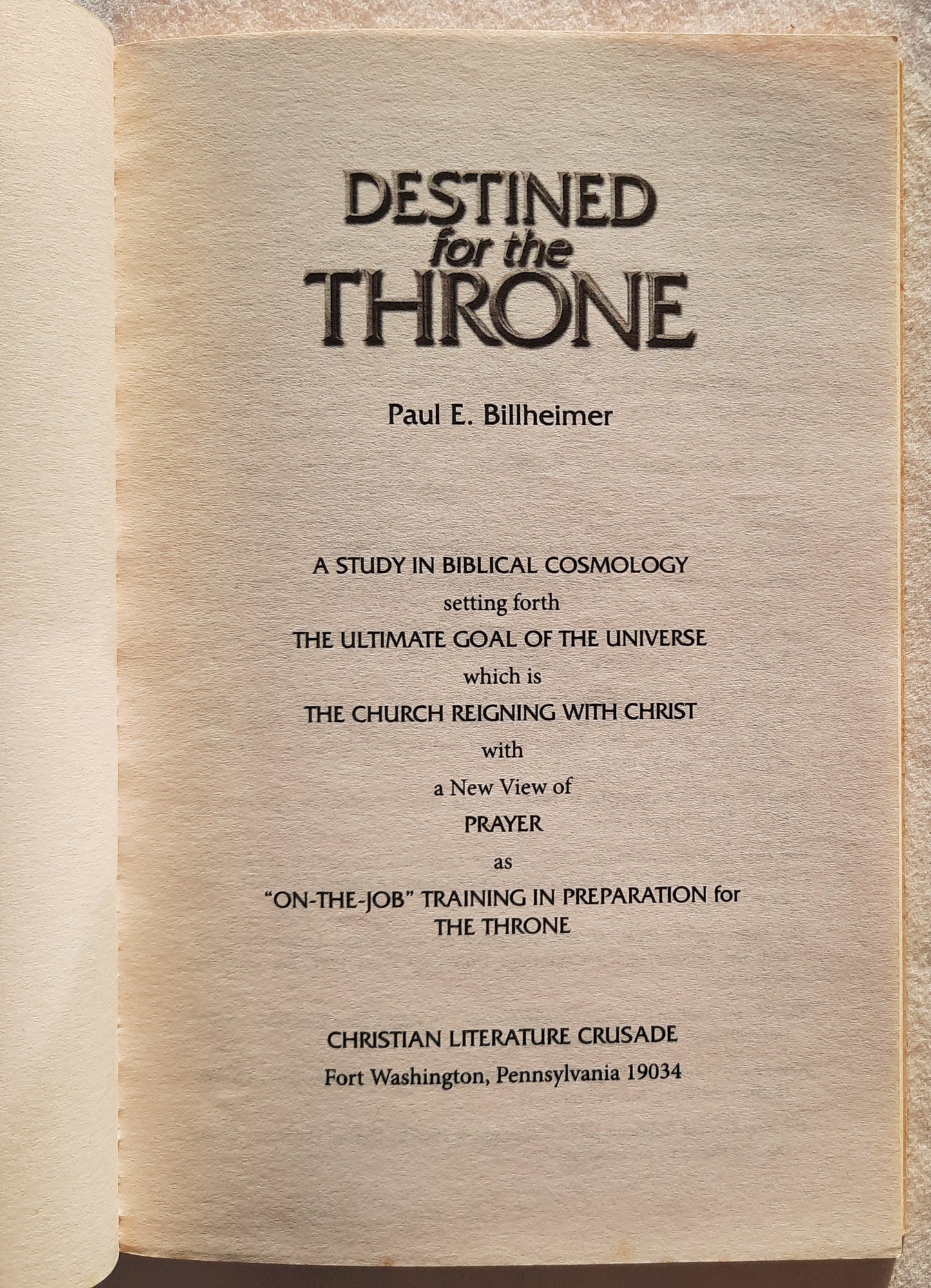 Destined for the Throne by Paul E. Billheimer (Good, 1978, Pbk, 134 pages, Trinity Broadcasting Network)