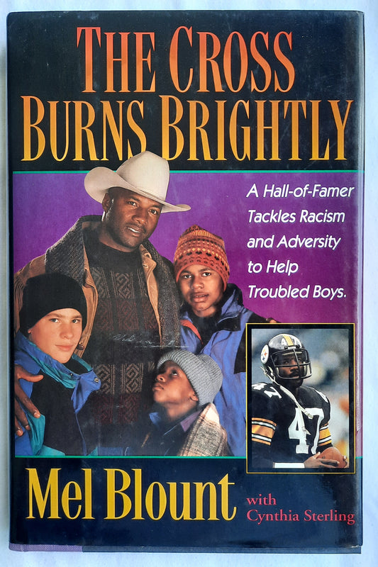 The Cross Burns Brightly by Mel Blount (Very Good, HC, 1993, Zondervan, 256 pages)