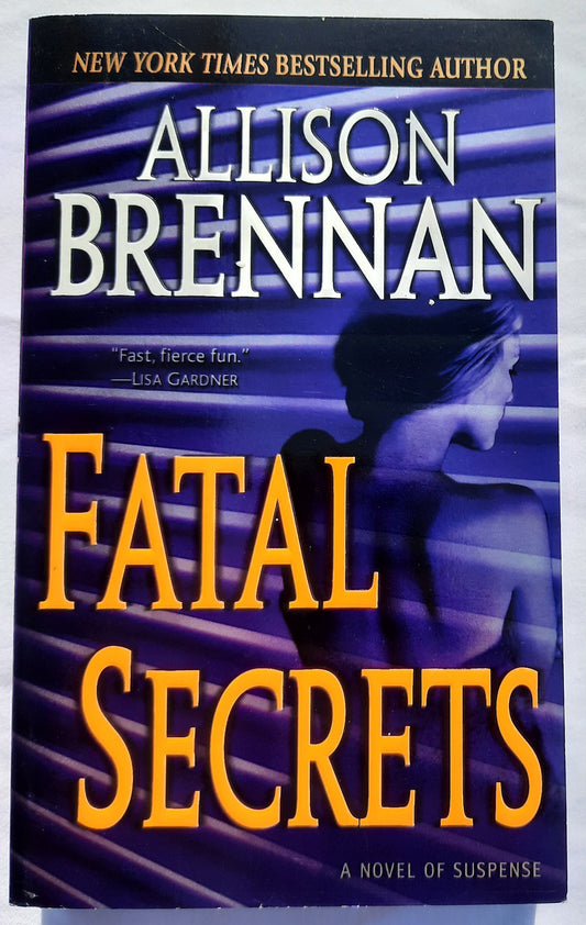 Fatal Secrets by Allison Brennan (FBI Trilogy #2,Very Good, 2009, Pbk, 438 pages, Ballantine Books)