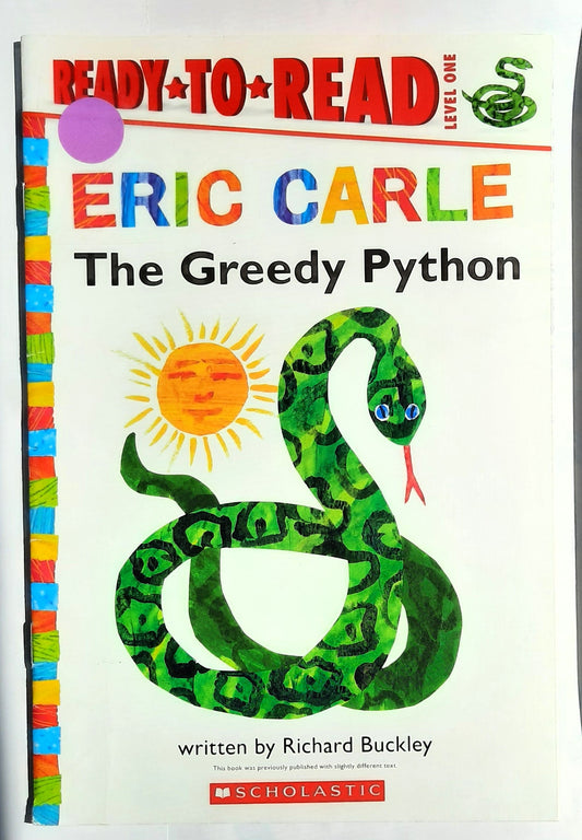 The Greedy Python by Richard Buckley; Eric Carle (Ready to Read Level One, Very good, 2017, Pbk, 32 pages, Scholastic)