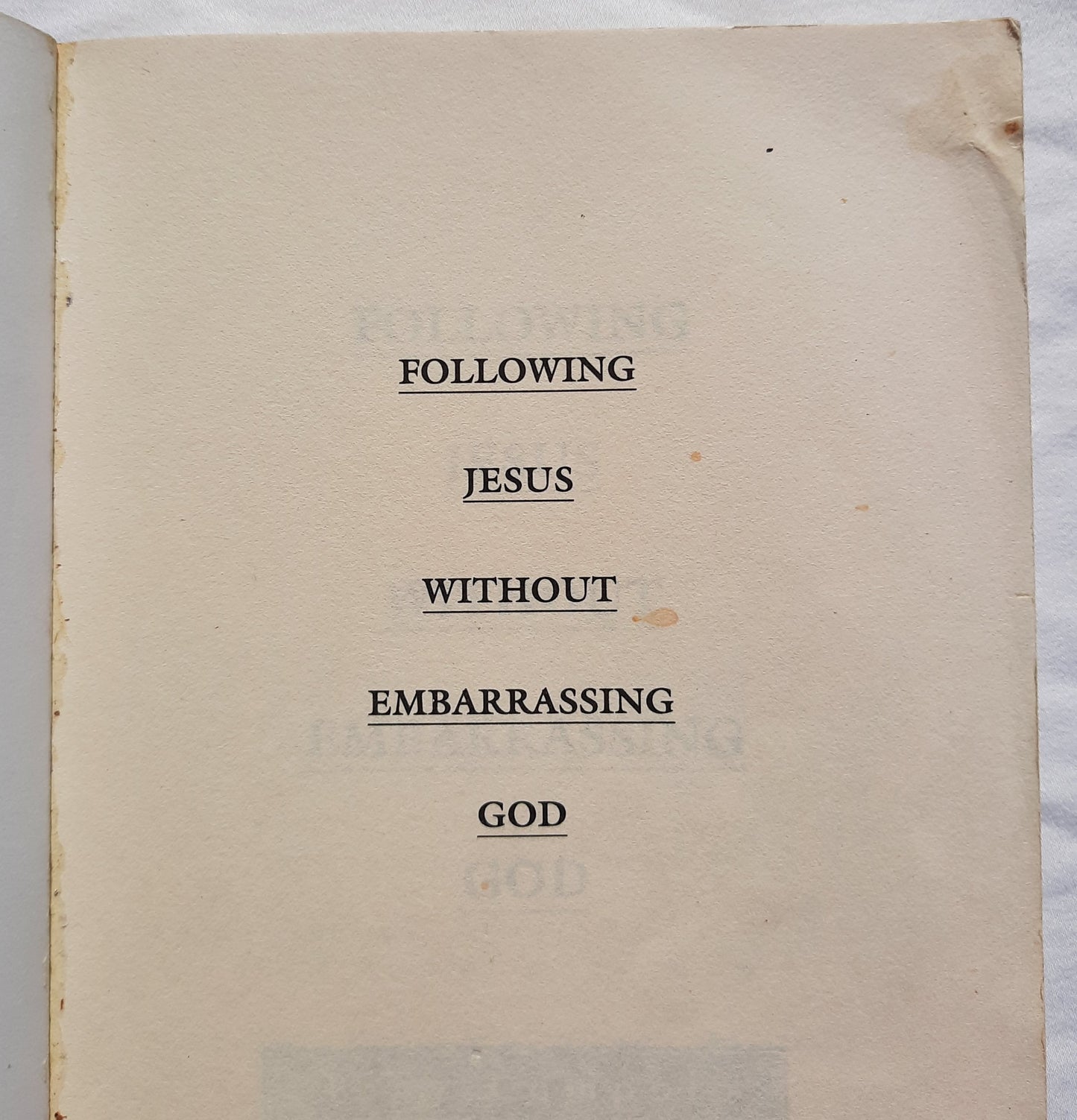 Following Jesus Without Embarrassing God by Tony Campolo (Good, 1997, Pbk, 276 pages, Word Publishing)