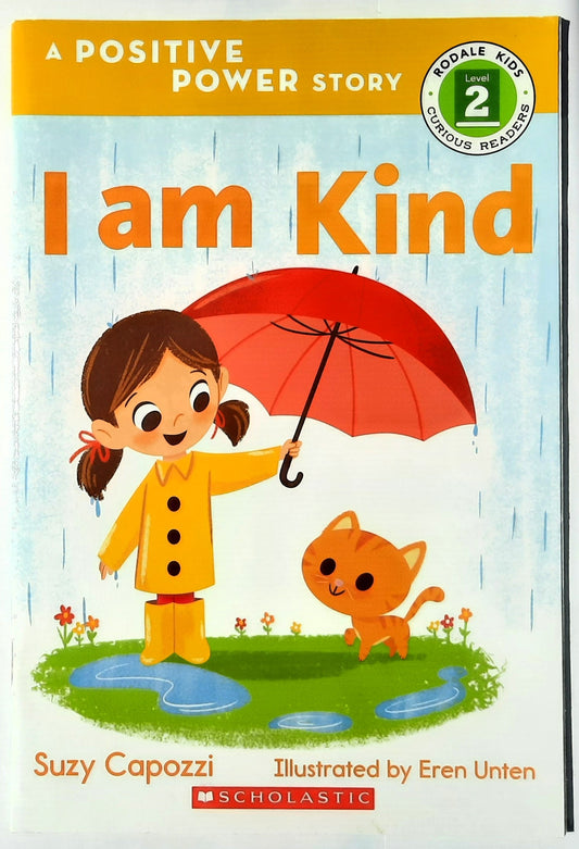 I Am Kind by Suzy Capozzi (Rodale Kids Curious Readers Level 2, New, 2017, Pbk, 32 pages, Scholastic)