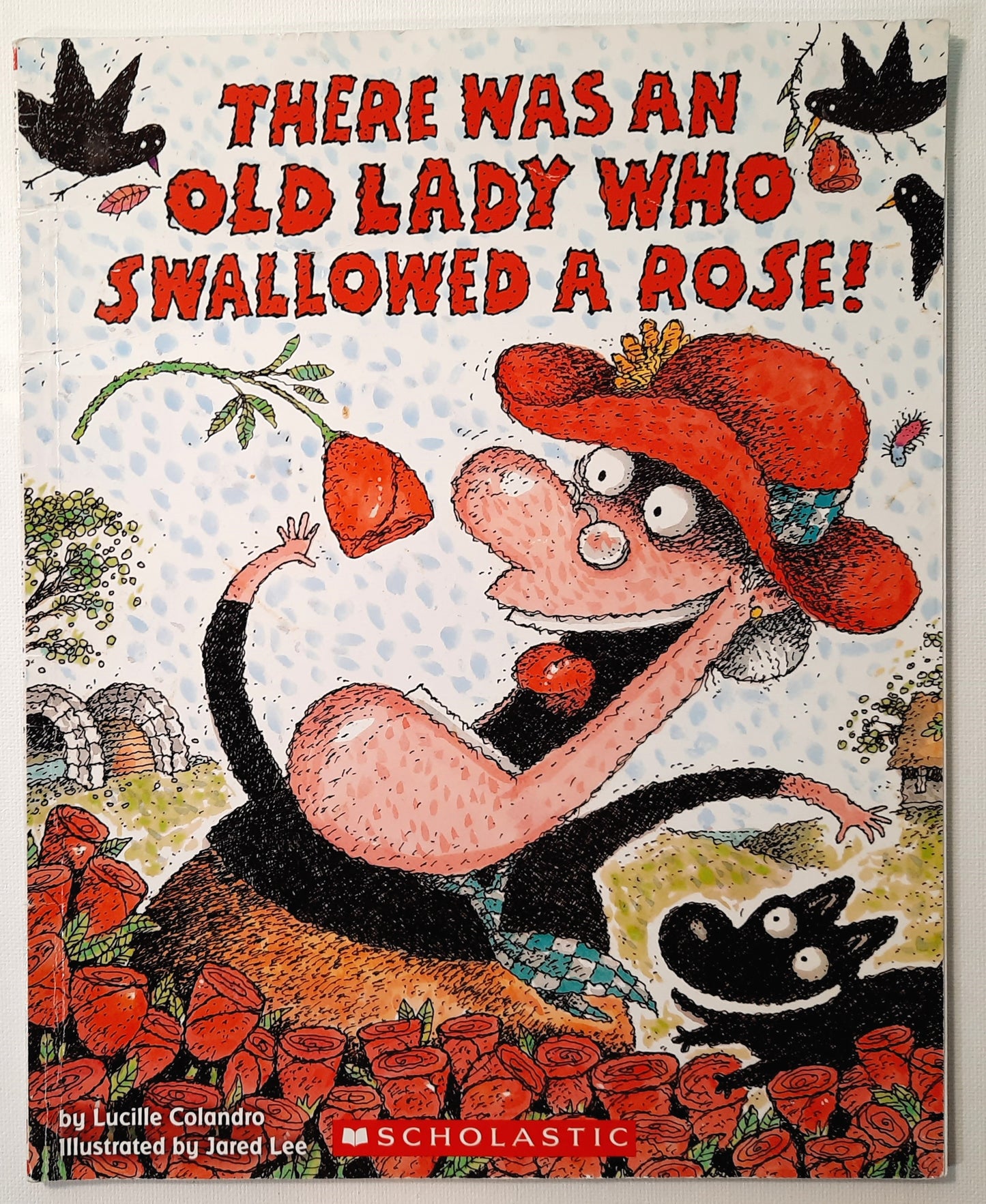 There Was an Old Lady Who Swallowed a Rose! by Lucille Colandro (Very good, 2012, Pbk, 32 pages, Scholastic)