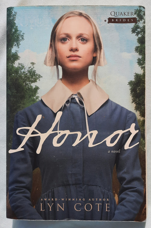 Honor by Lyn Cote (Quaker Brides #1, Very Good, 2014, Pbk, 375 pages, Tyndale)