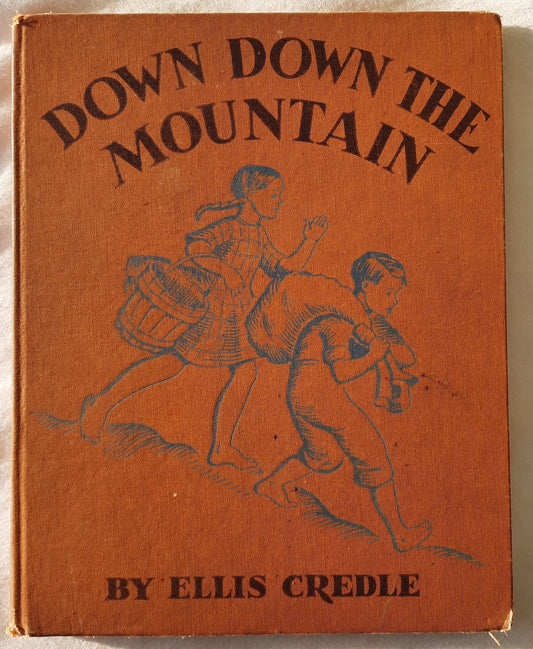 Down Down the Mountain by Ellis Credle (Acceptable, 1934, HC, 45 pages, Cadmus Books/Thomas Nelson & Sons)