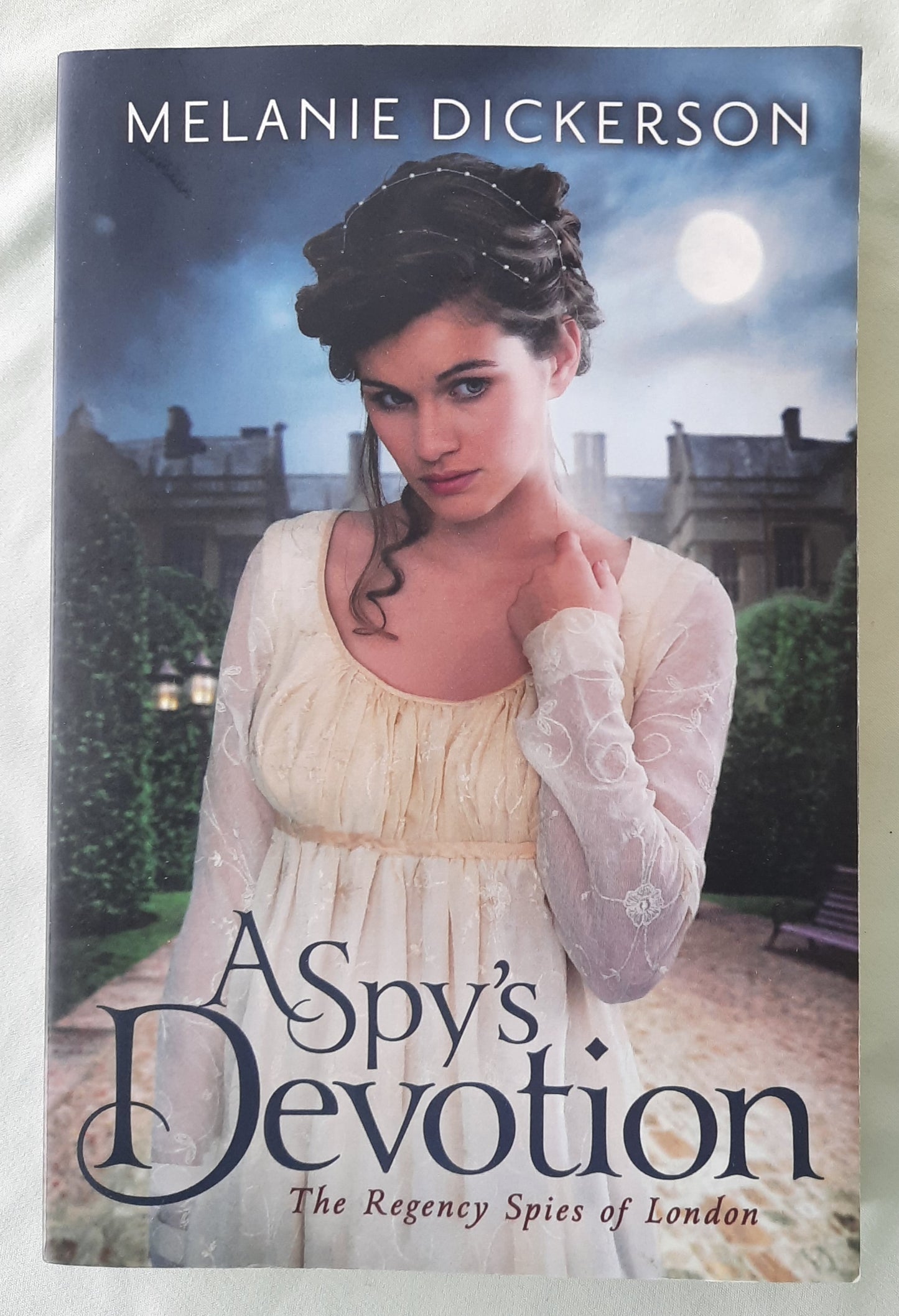 A Spy's Devotion by Melanie Dickerson (The Regency Spies of London #1, Very good, 2016, Pbk, 312 pages, Waterfall Press)
