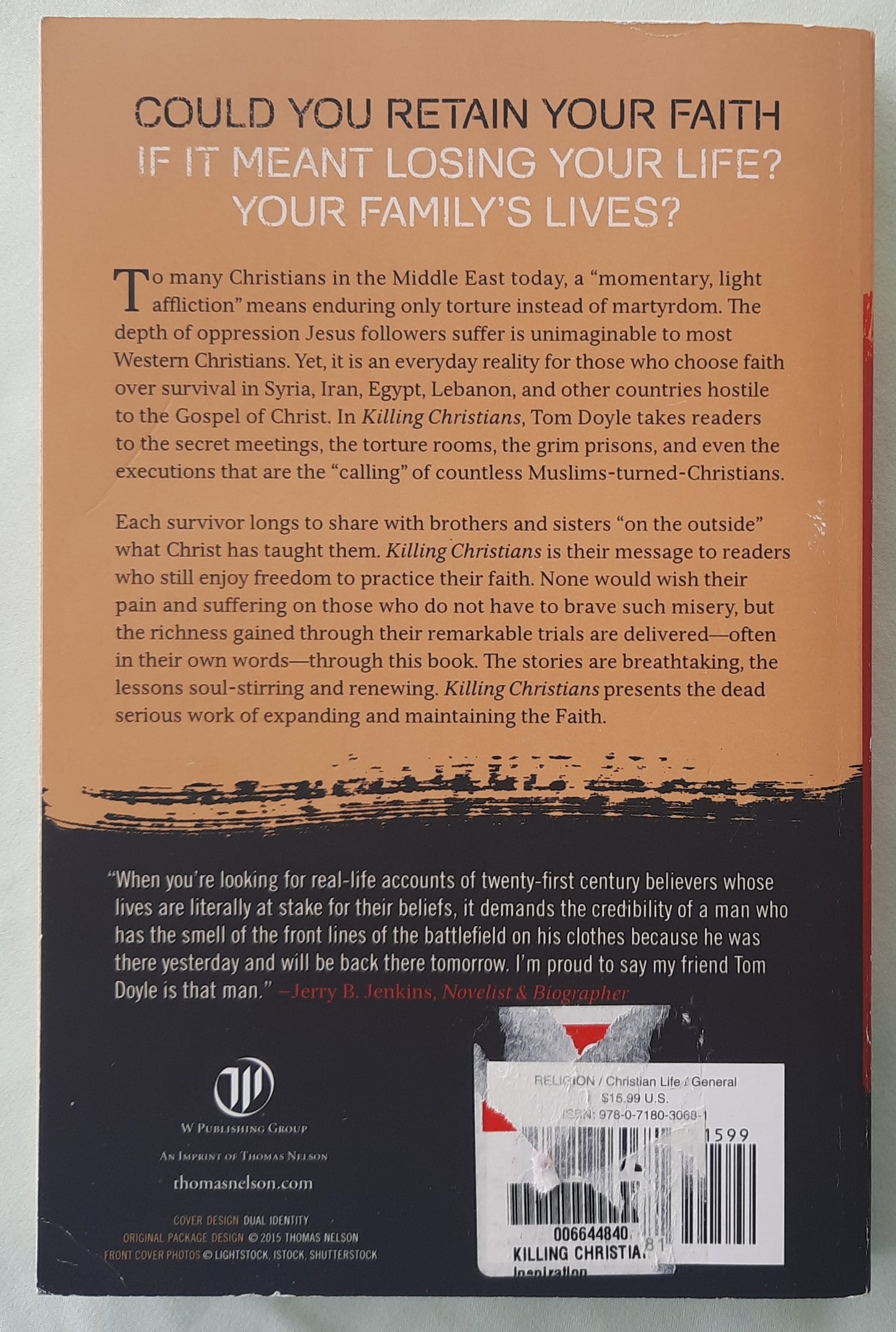 Killing Christians: Living the Faith Where It's Not Safe to Believe by Tom Doyle; Greg Webster (Very good, 2015, Pbk, 209 pages, W Publishing)