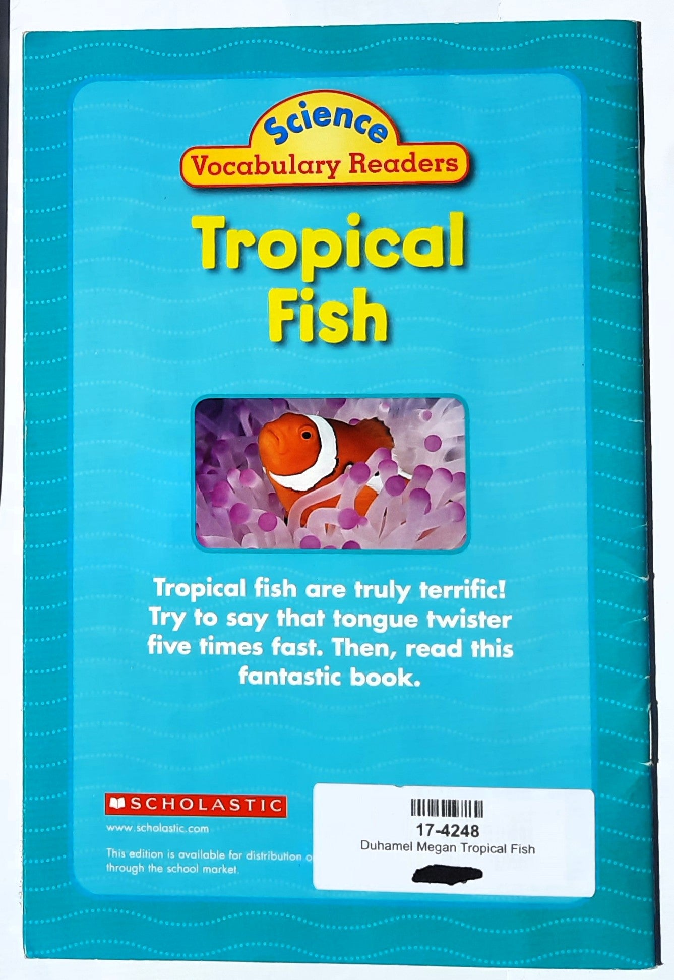 Science Vocabulary Readers: Tropical Fish by Megan Duhamel (Very good, 2008, Pbk, 24 pages, Scholastic)